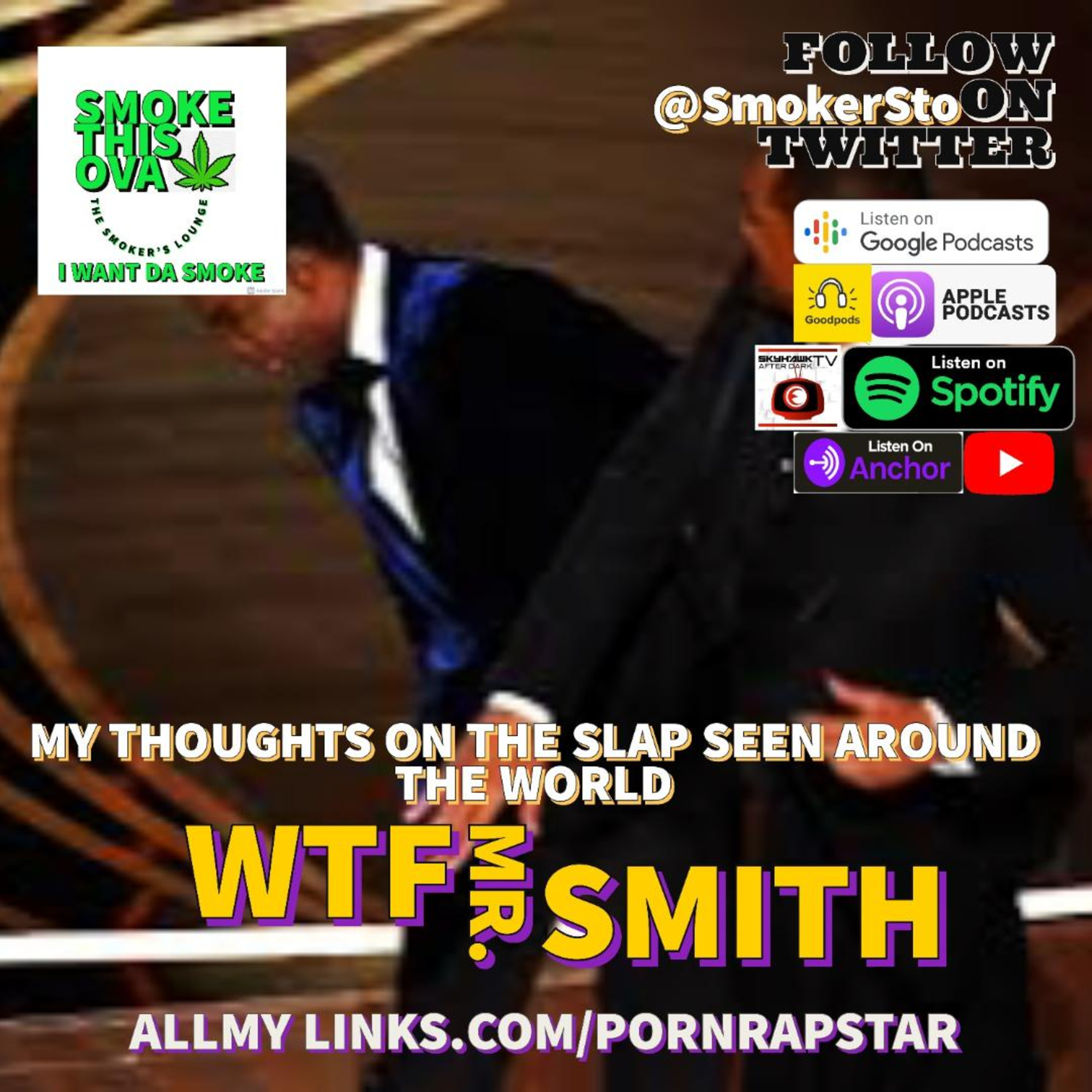 Special Smoke: WTF Mr. Smith: The Slap Seen Around The World