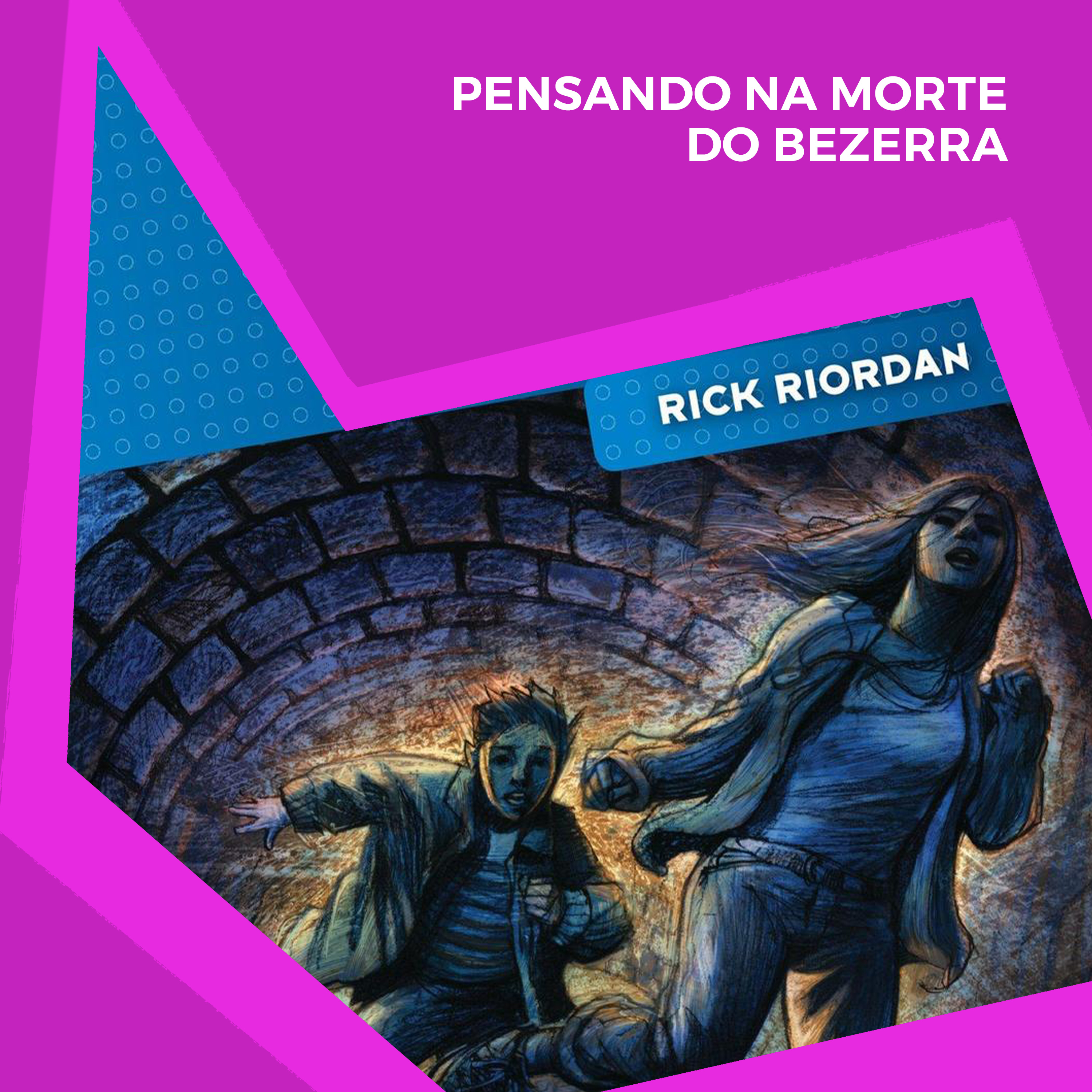 Pensando na morte do Bezerra