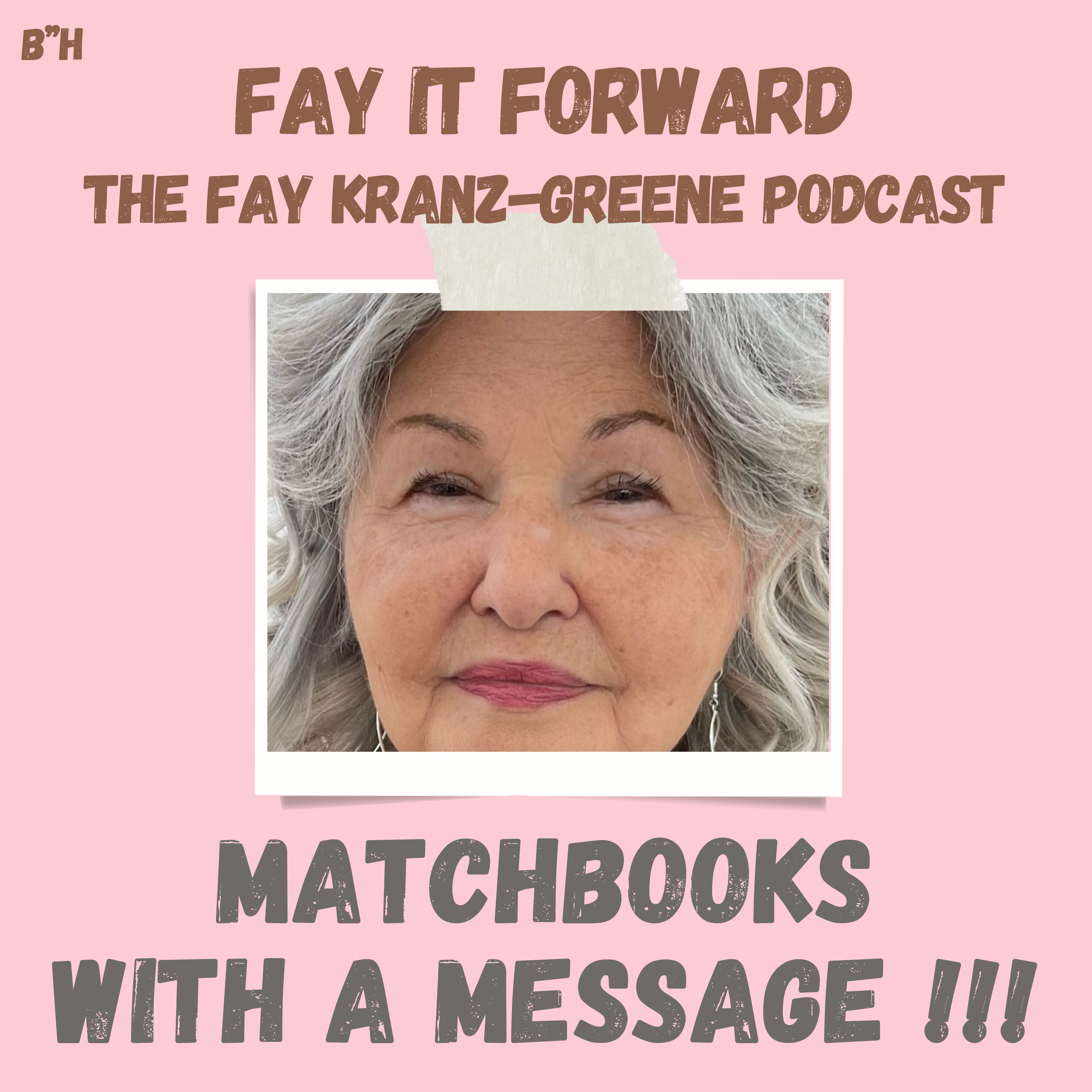 Fay It Forward - The Fay Kranz-Greene Podcast