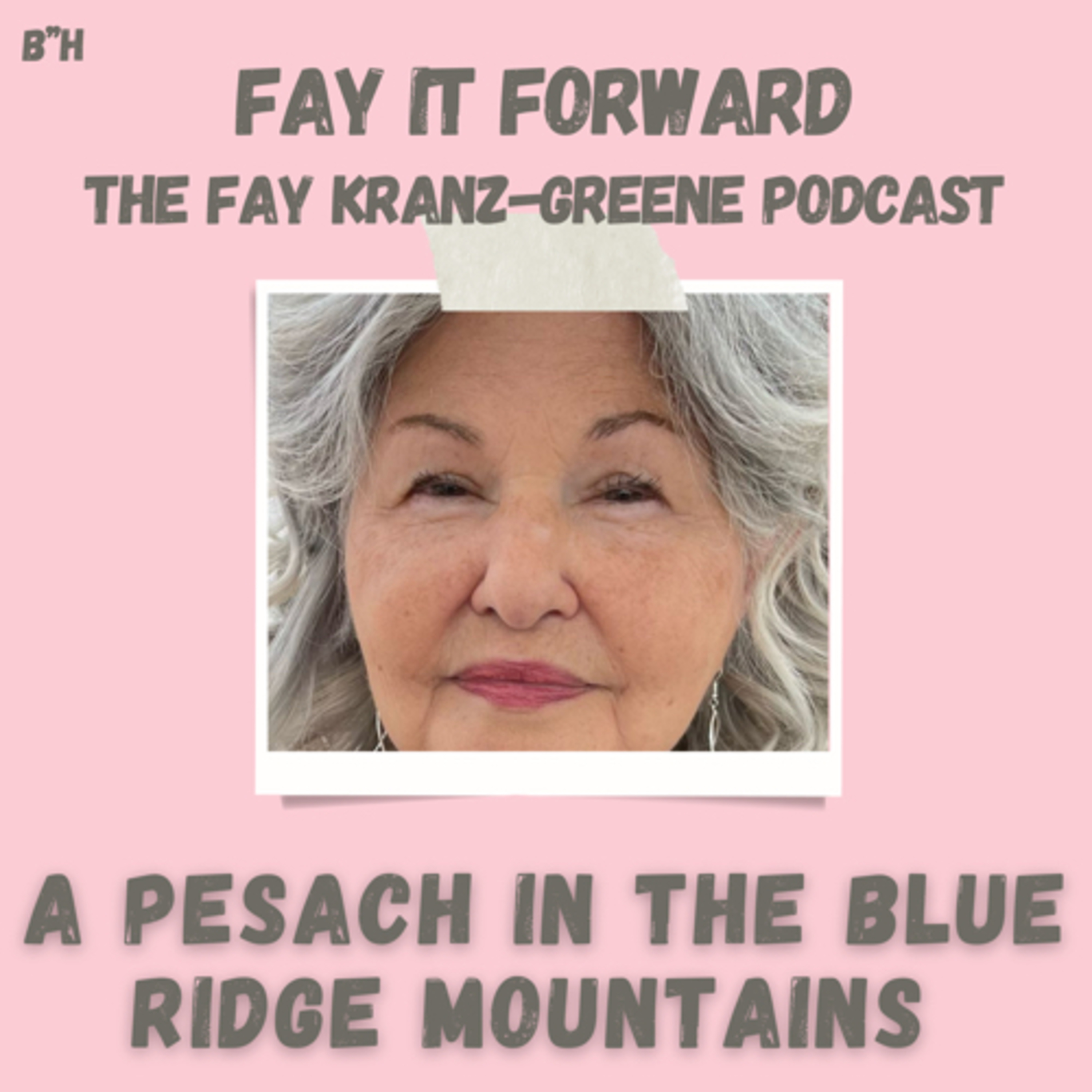 Fay It Forward - The Fay Kranz-Greene Podcast