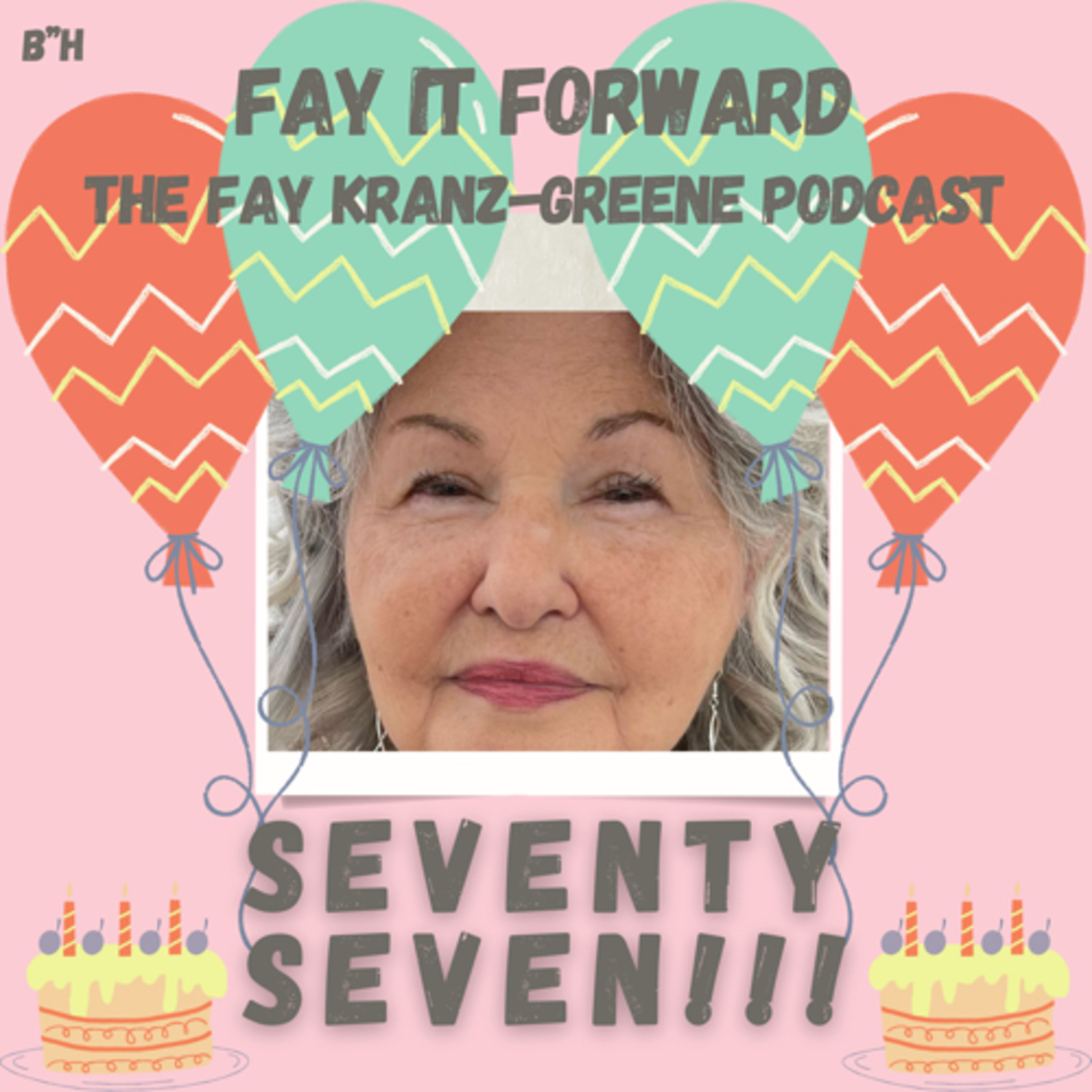 Fay It Forward - The Fay Kranz-Greene Podcast