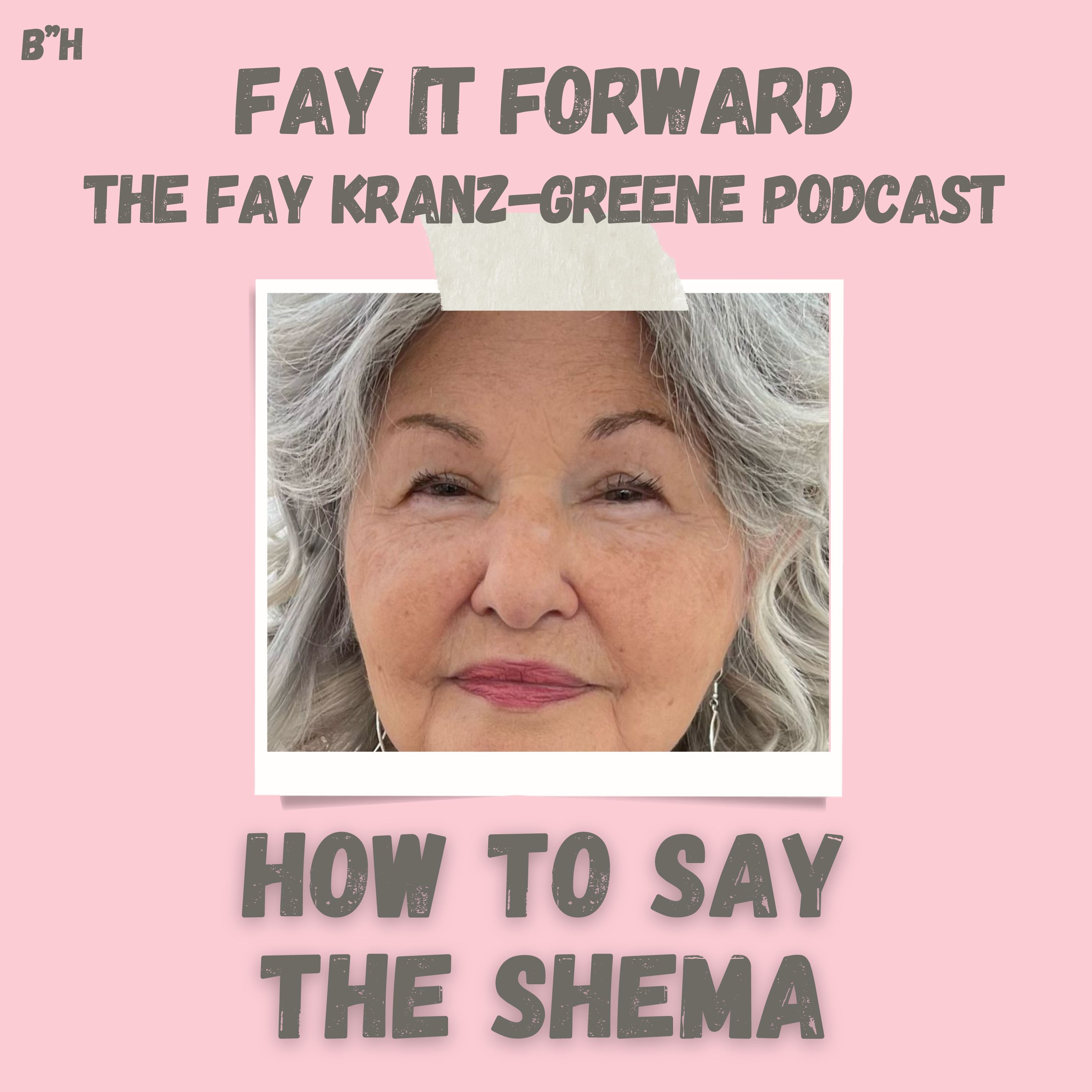Fay It Forward - The Fay Kranz-Greene Podcast