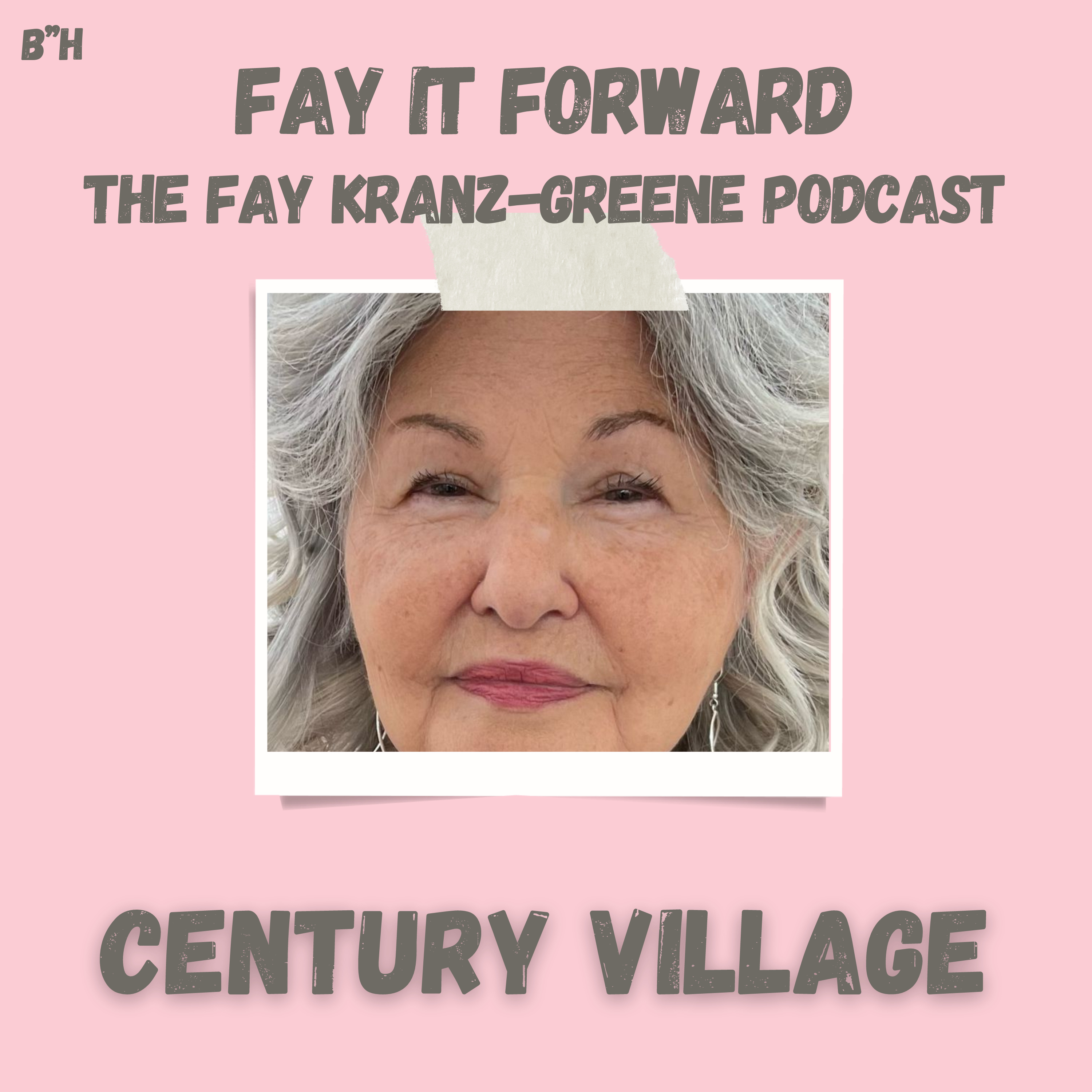 Fay It Forward - The Fay Kranz-Greene Podcast
