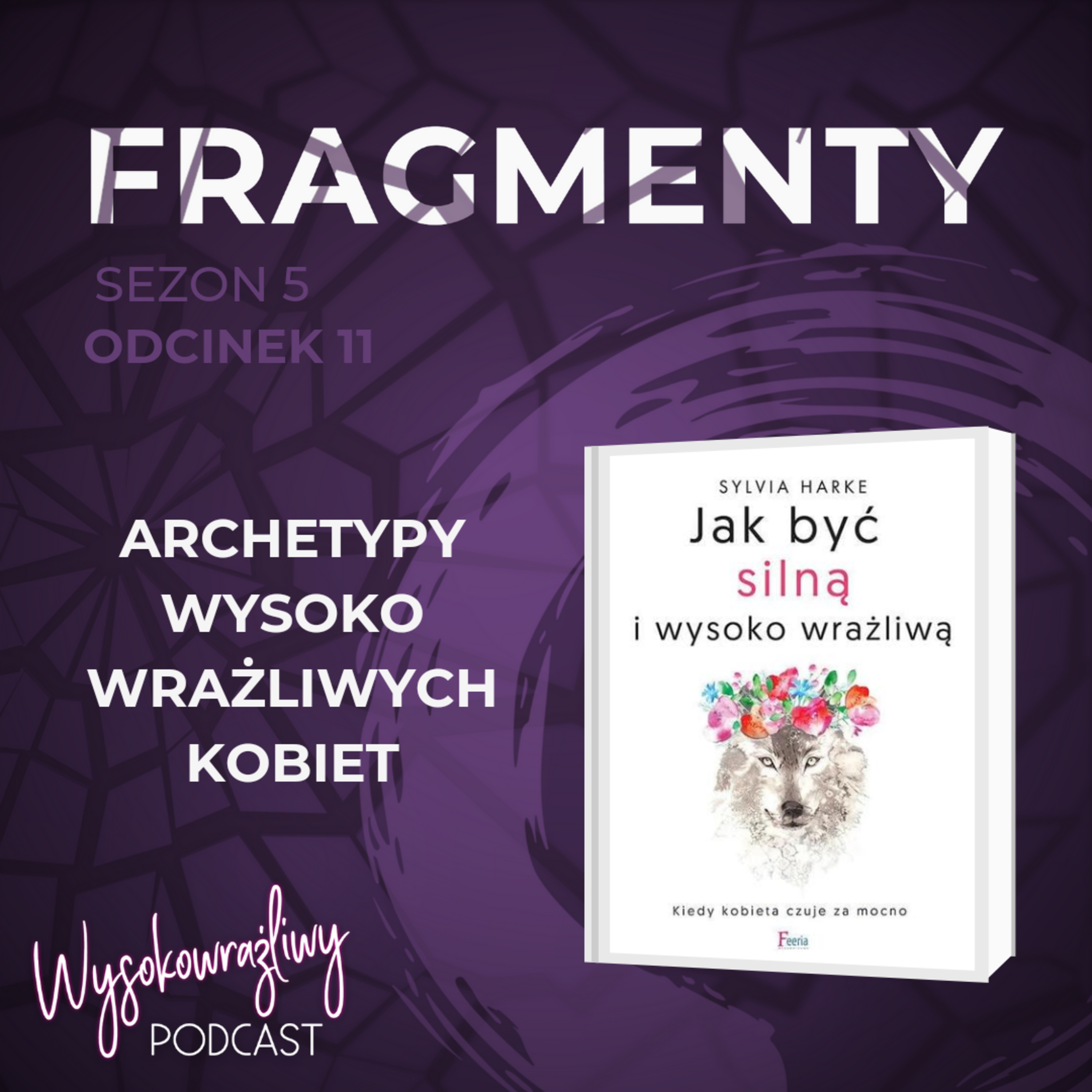 Archetypy Wysoko Wrażliwych Kobiet