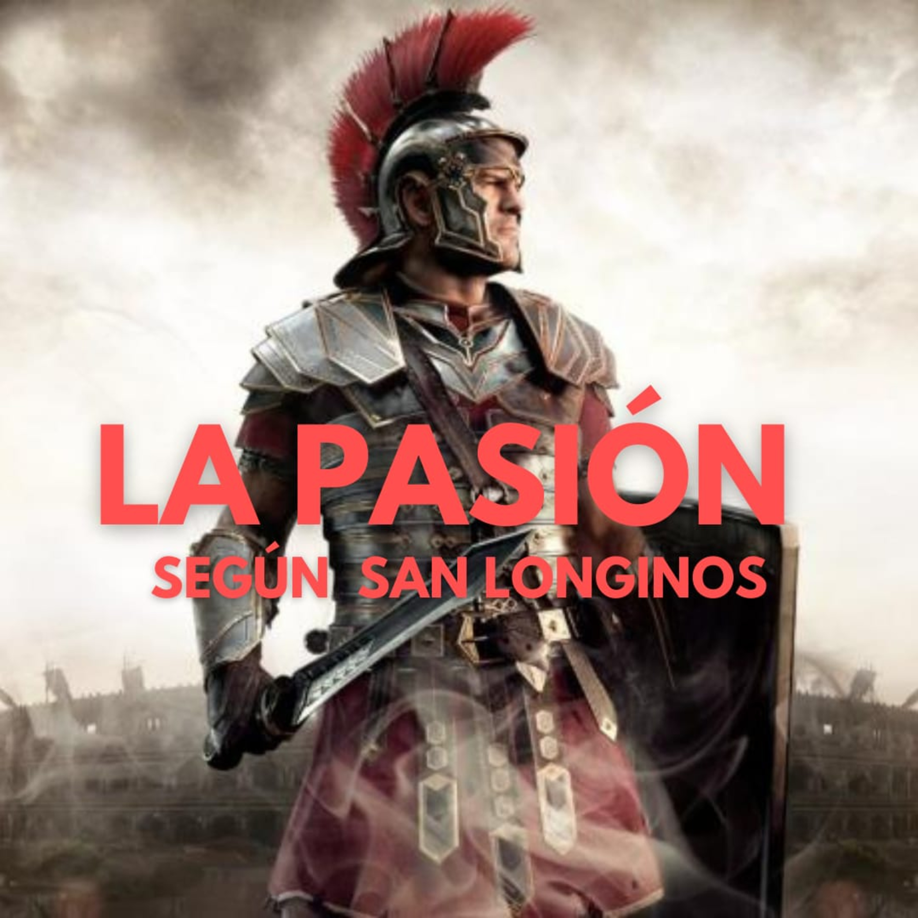 La Pasión de Cristo según San Longinos | La Lanza, De Louis De Whol | 56 episode artwork