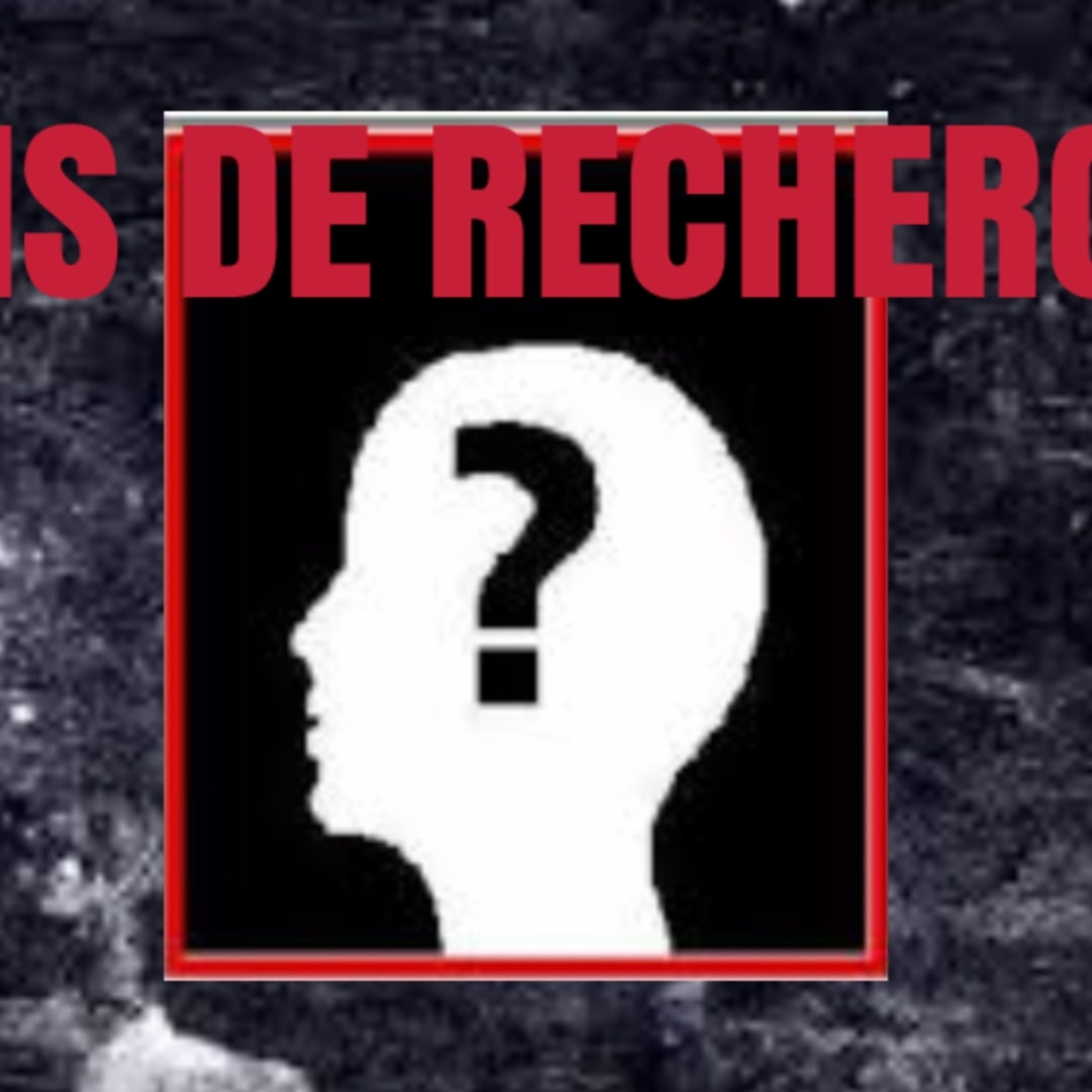 Avis de Recherche