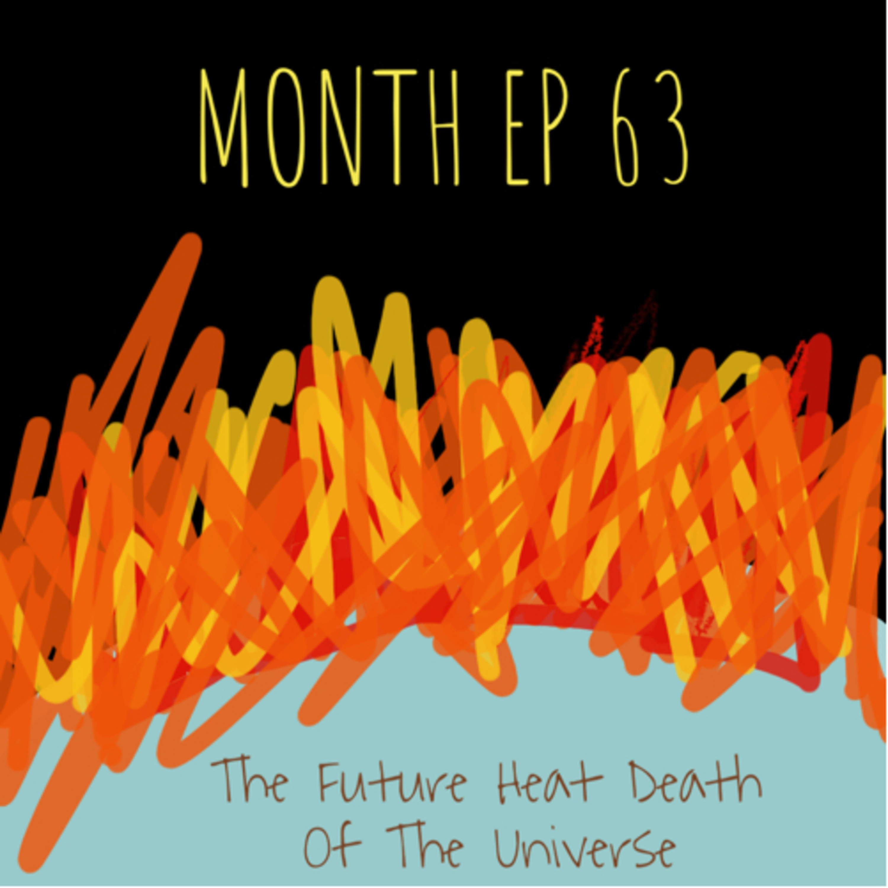 63) Jamuary: The Future Heat Death Of The Universe (with Sean Marciniak, The Main Monthsters and a whole slew of celebrity guests) episode artwork