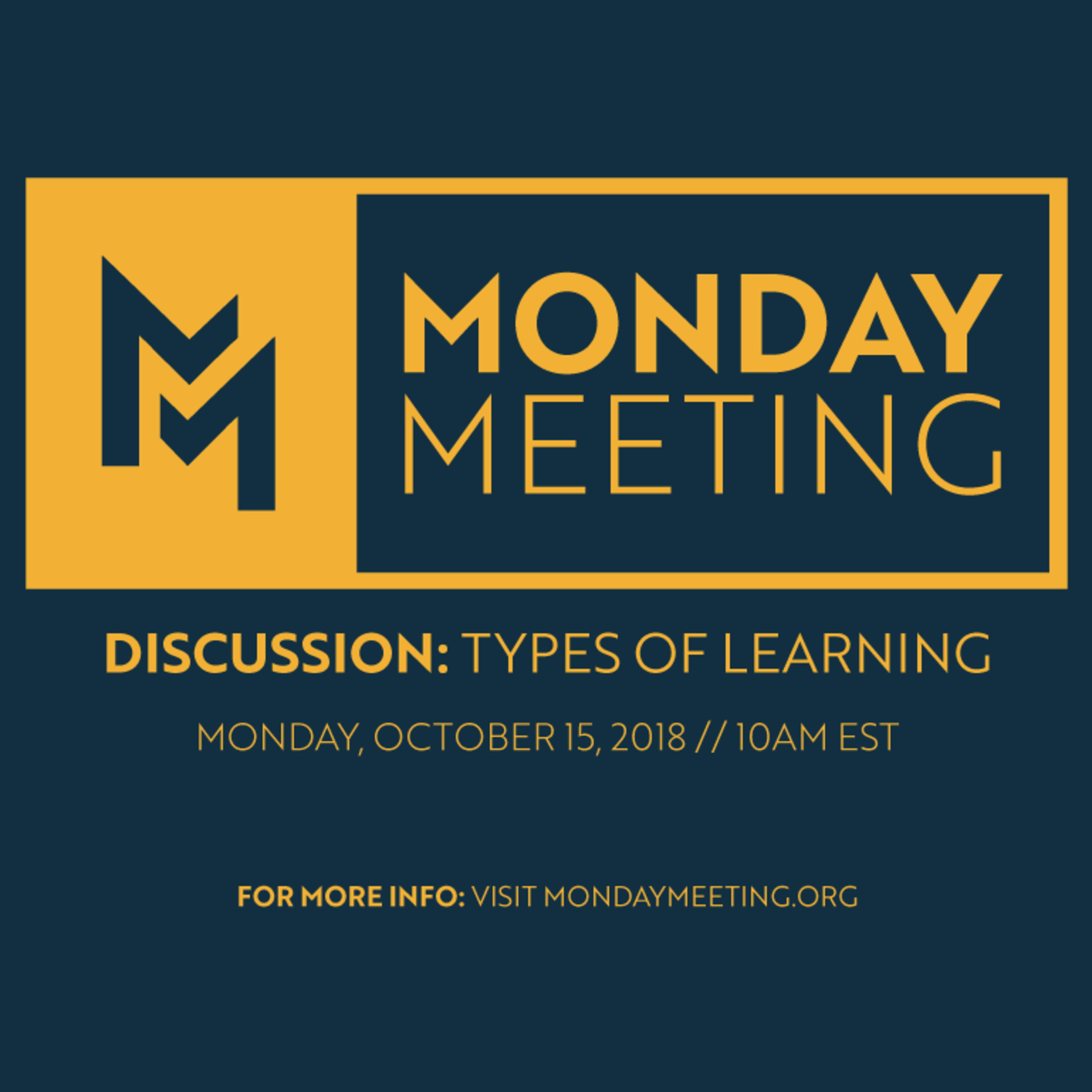Monday Meeting: October 15, 2018 | Discussion: Types of Learning