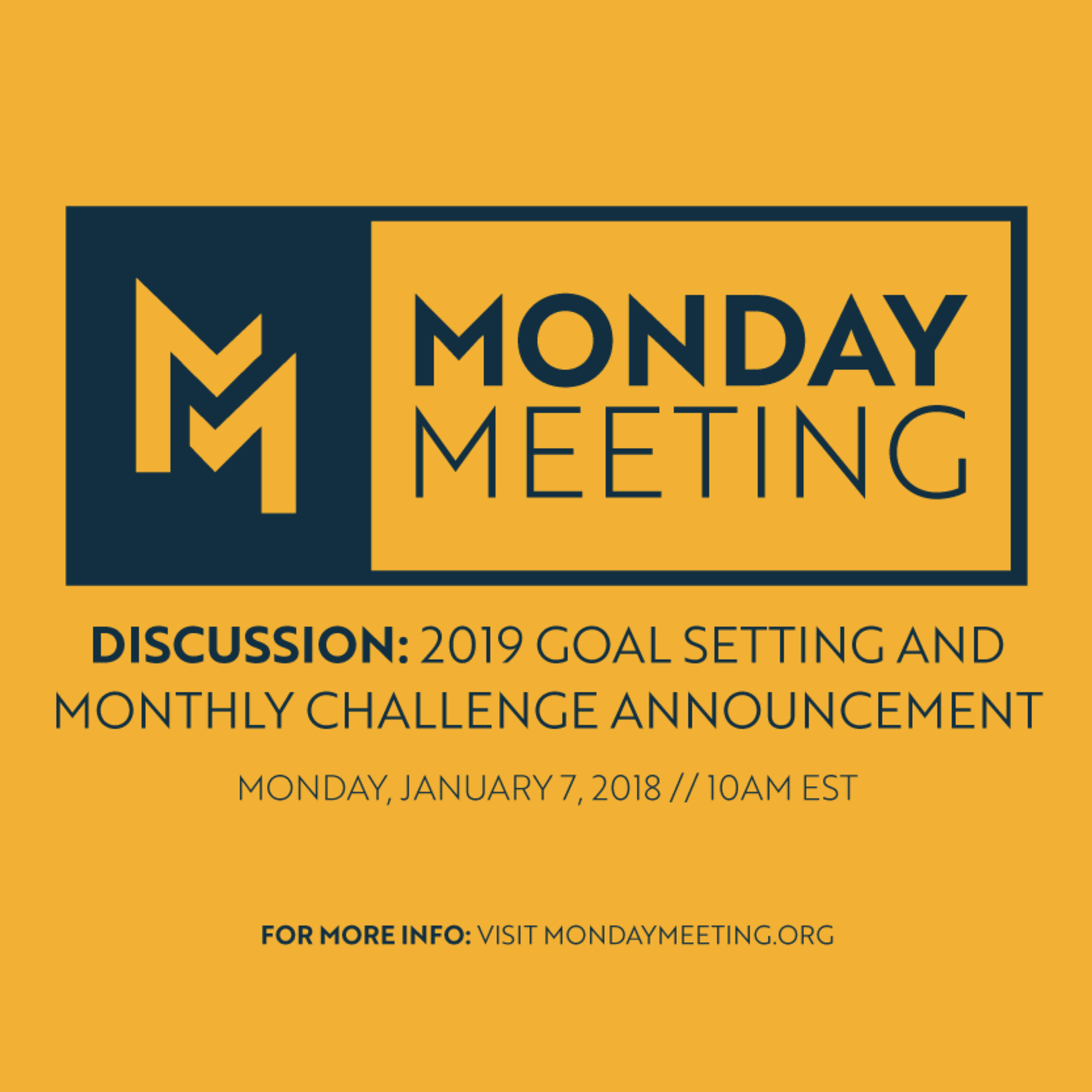 Monday Meeting: January 07, 2019 | Discussion: 2019 Goals & Challenges