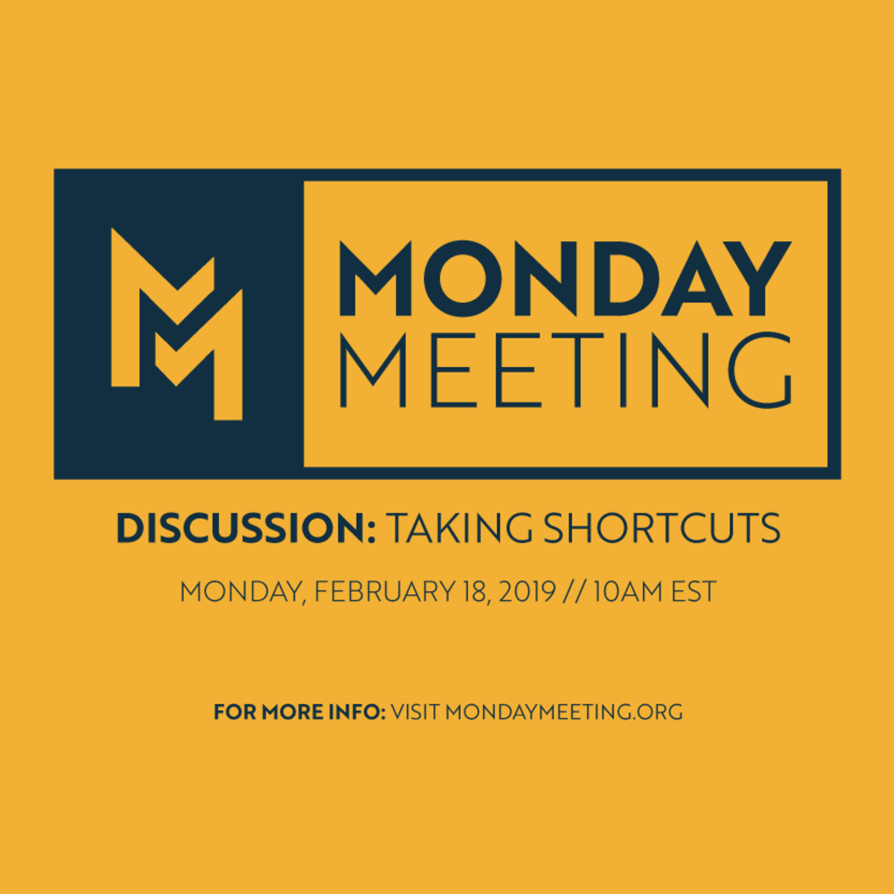 Monday Meeting: February 18, 2019 | Do you take shortcuts?
