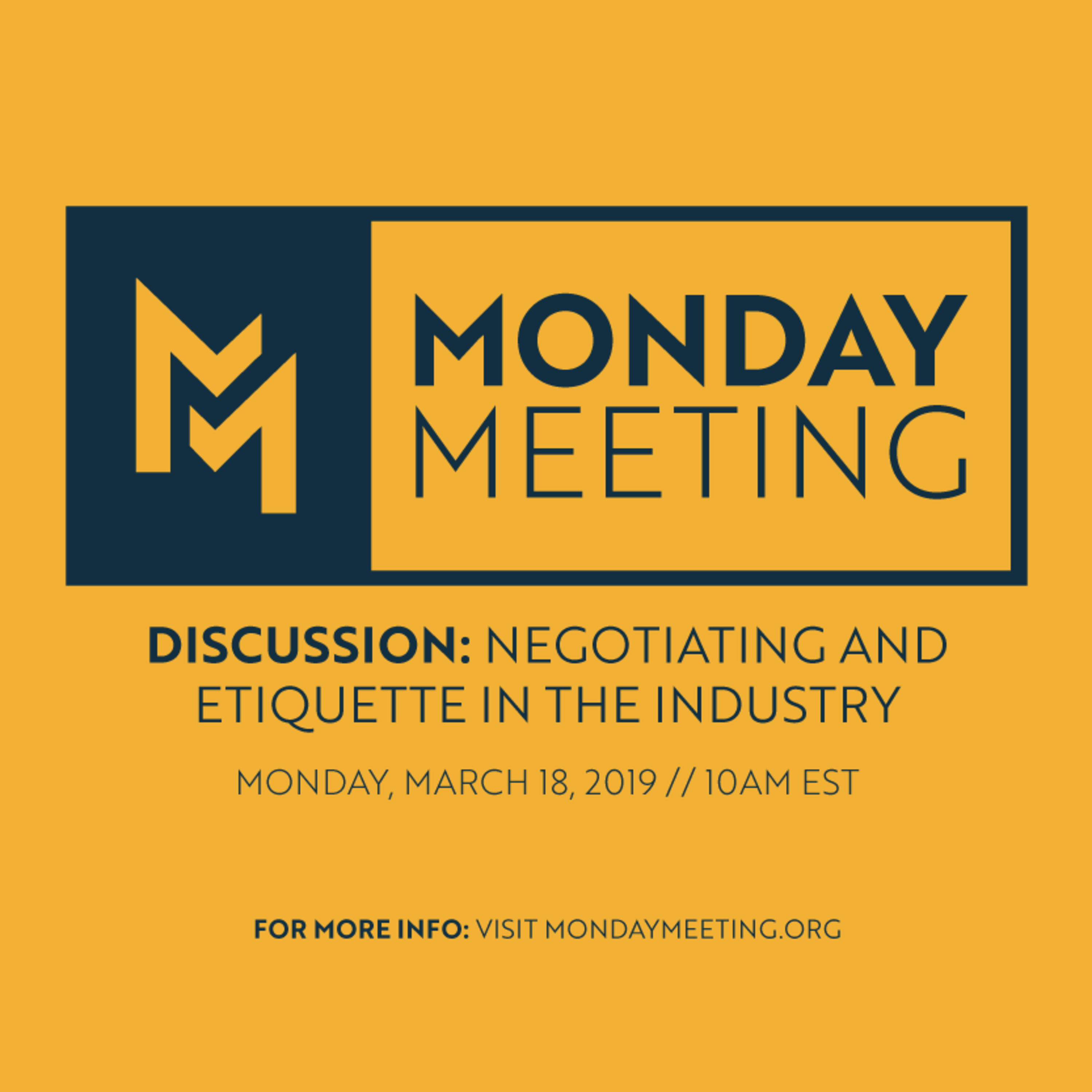 Monday Meeting: March 18, 2019 | Discussion: Negotiation & Etiquette in our Industry