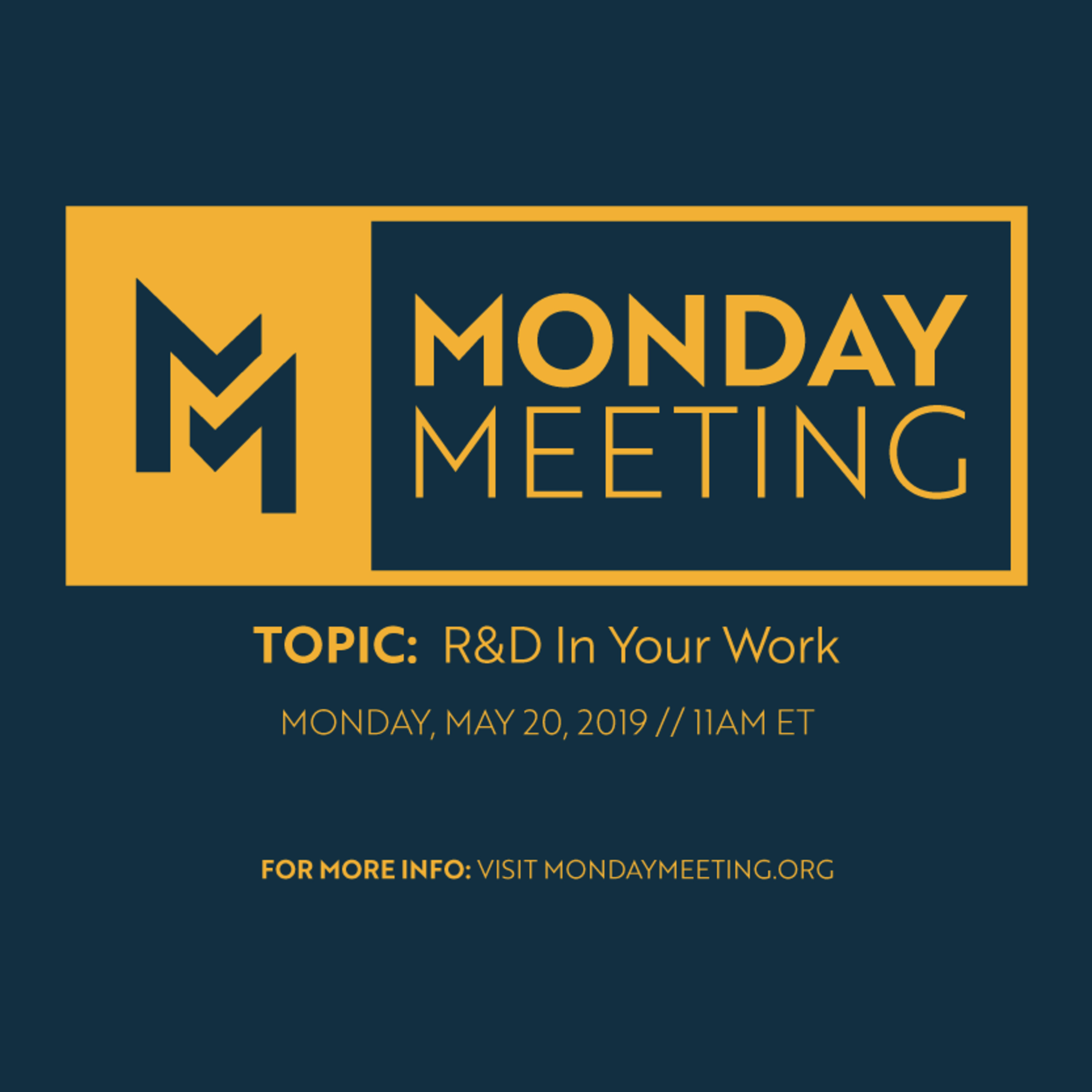 Monday Meeting: May 20, 2019: R&D In Your Work