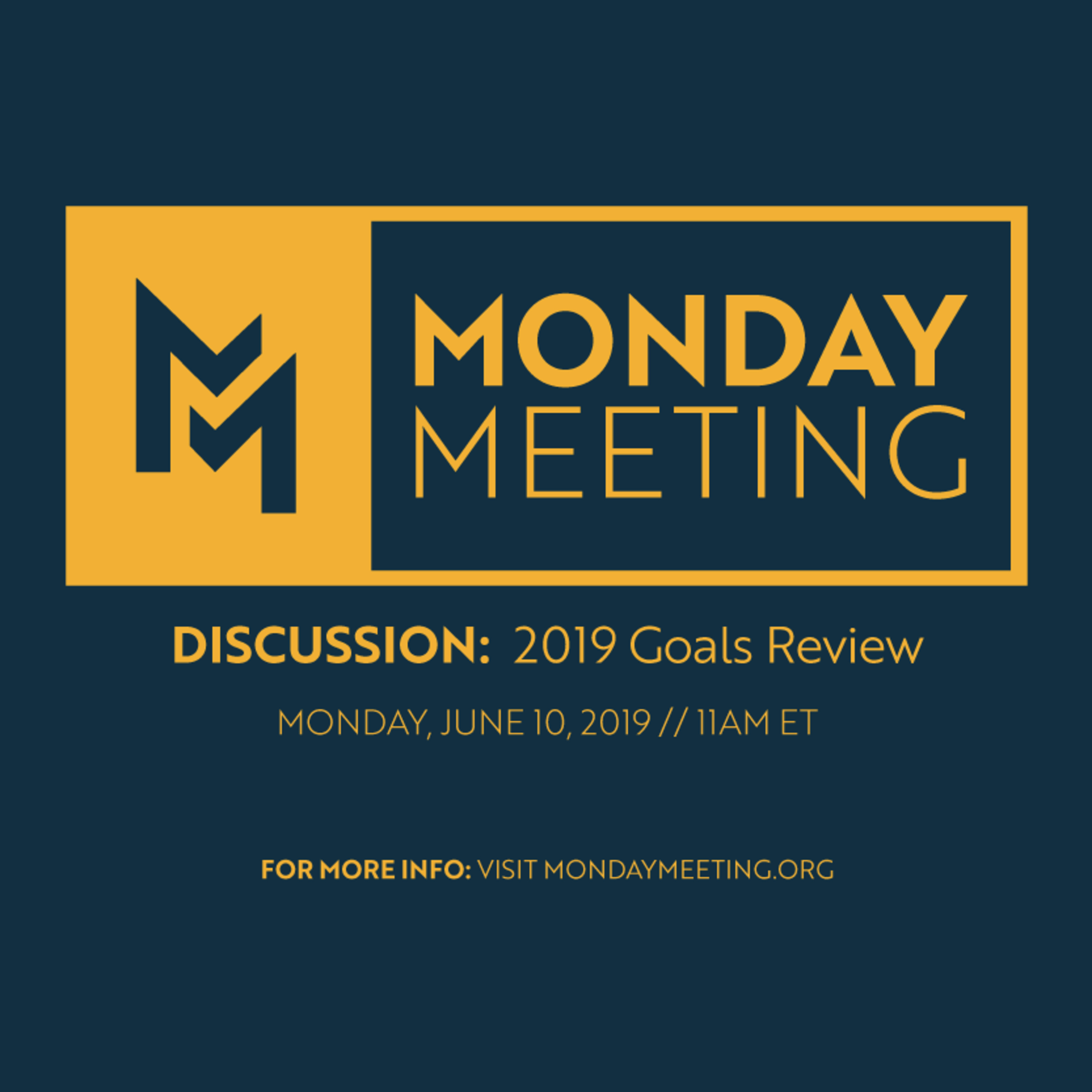 Monday Meeting: June 10, 2019: 2019 Goals Review