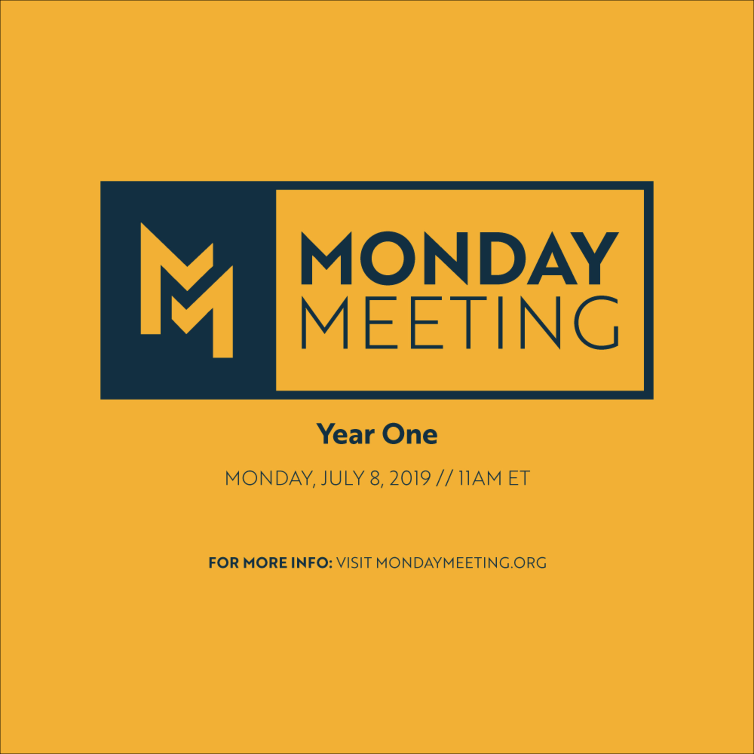 Monday Meeting: July 8, 2019: Year One