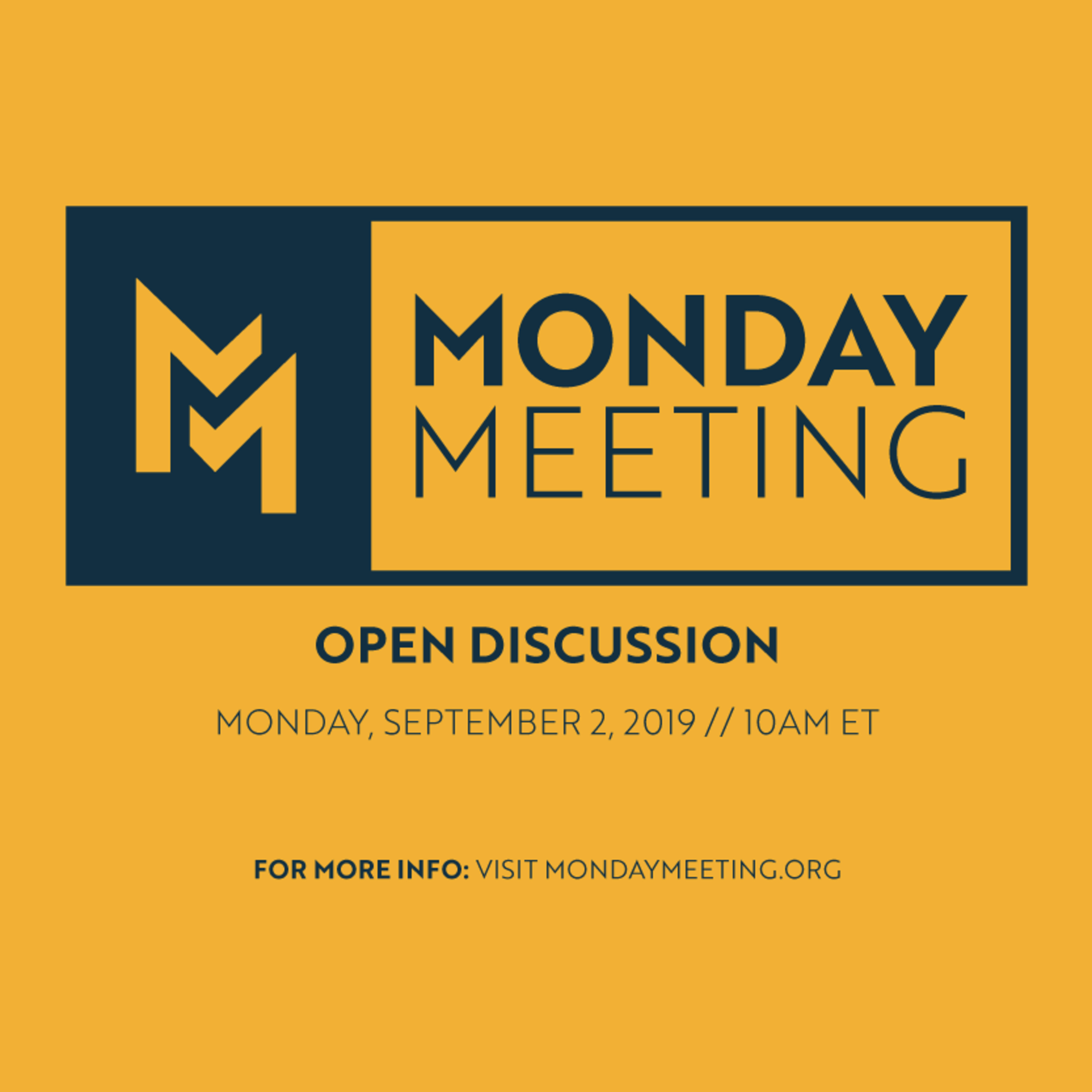 Monday Meeting: September 2, 2019 | Open Discussion
