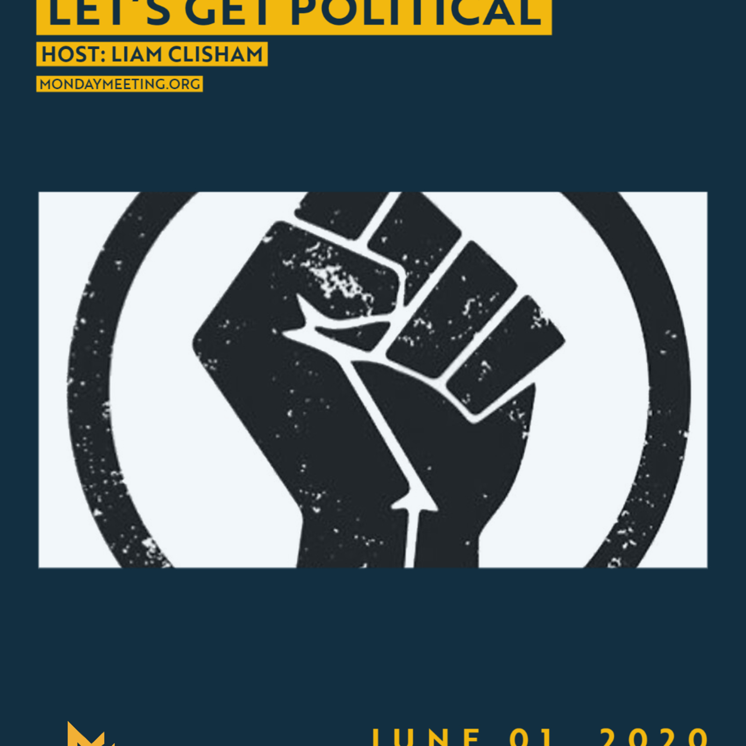 Monday Meeting: June 01, 2020 | Let's Get Political (Host: Liam Clisham)