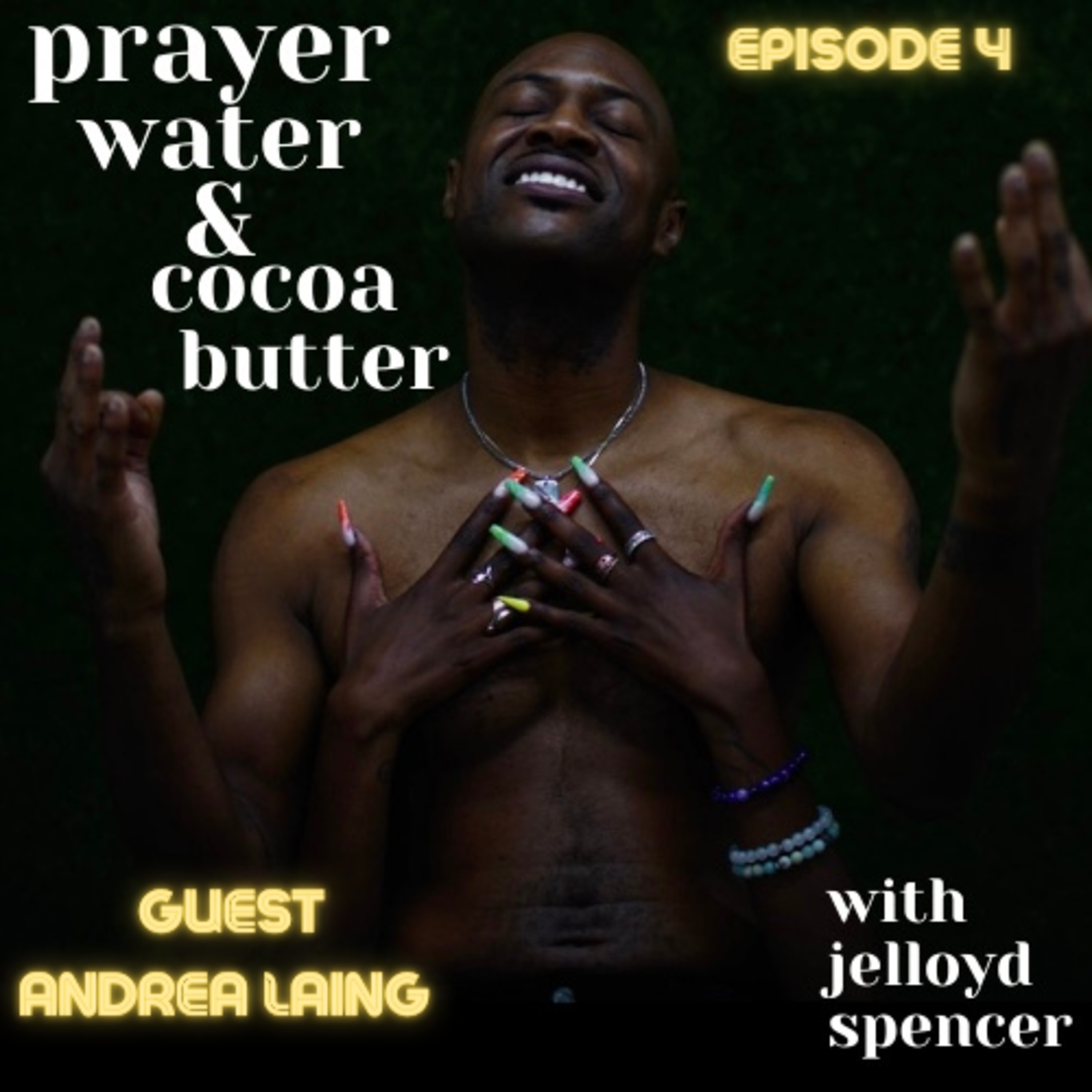 Prayer, Water, and Cocoa Butter