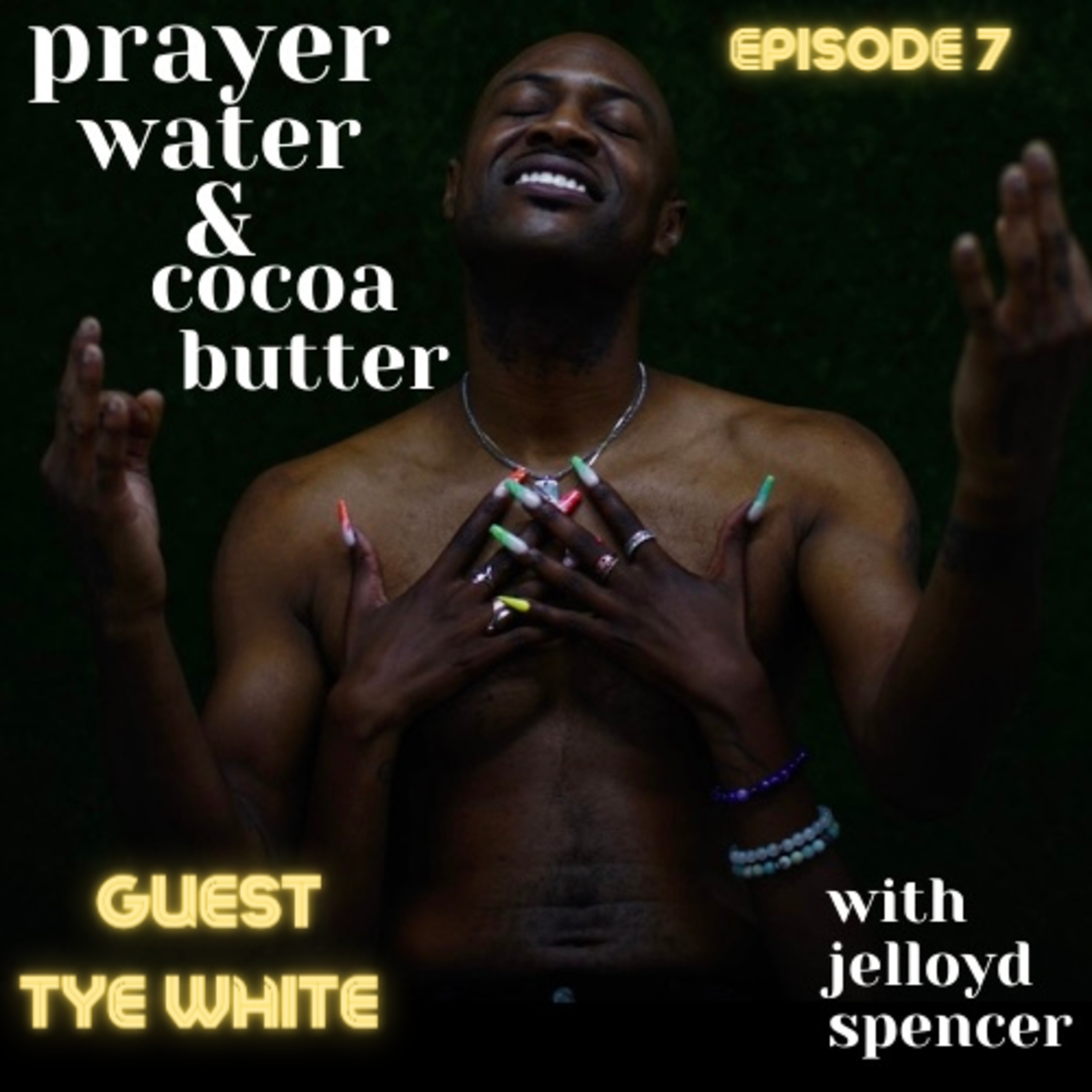 Prayer, Water, and Cocoa Butter