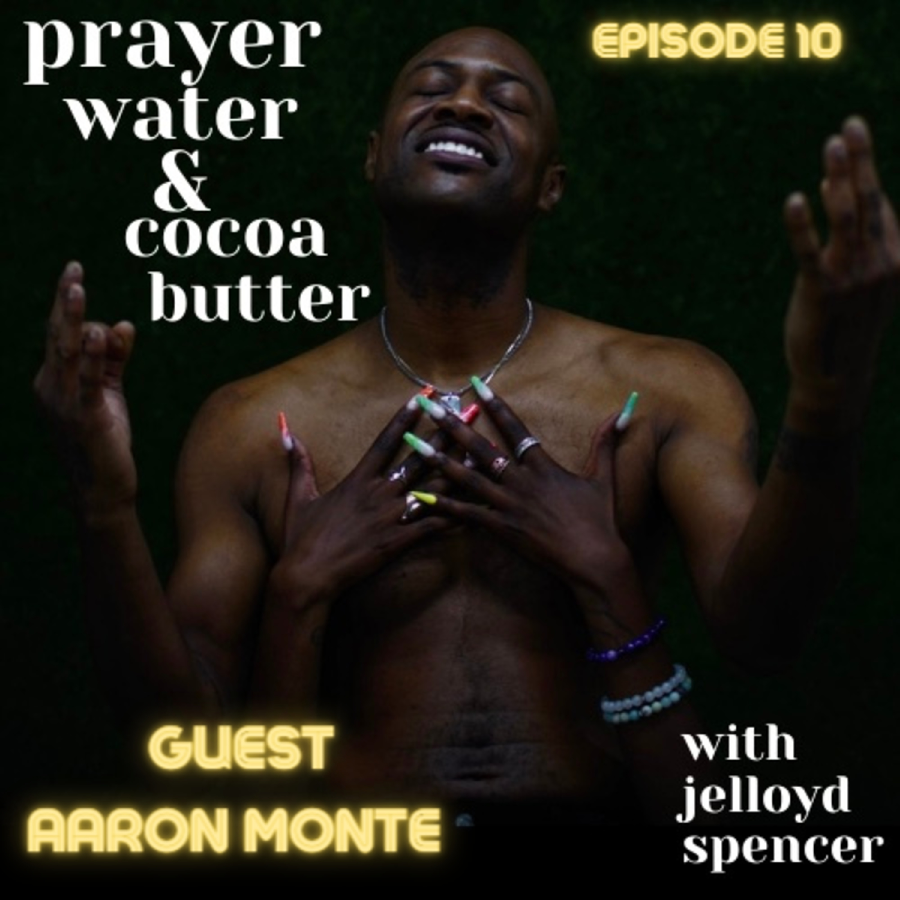 Prayer, Water, and Cocoa Butter