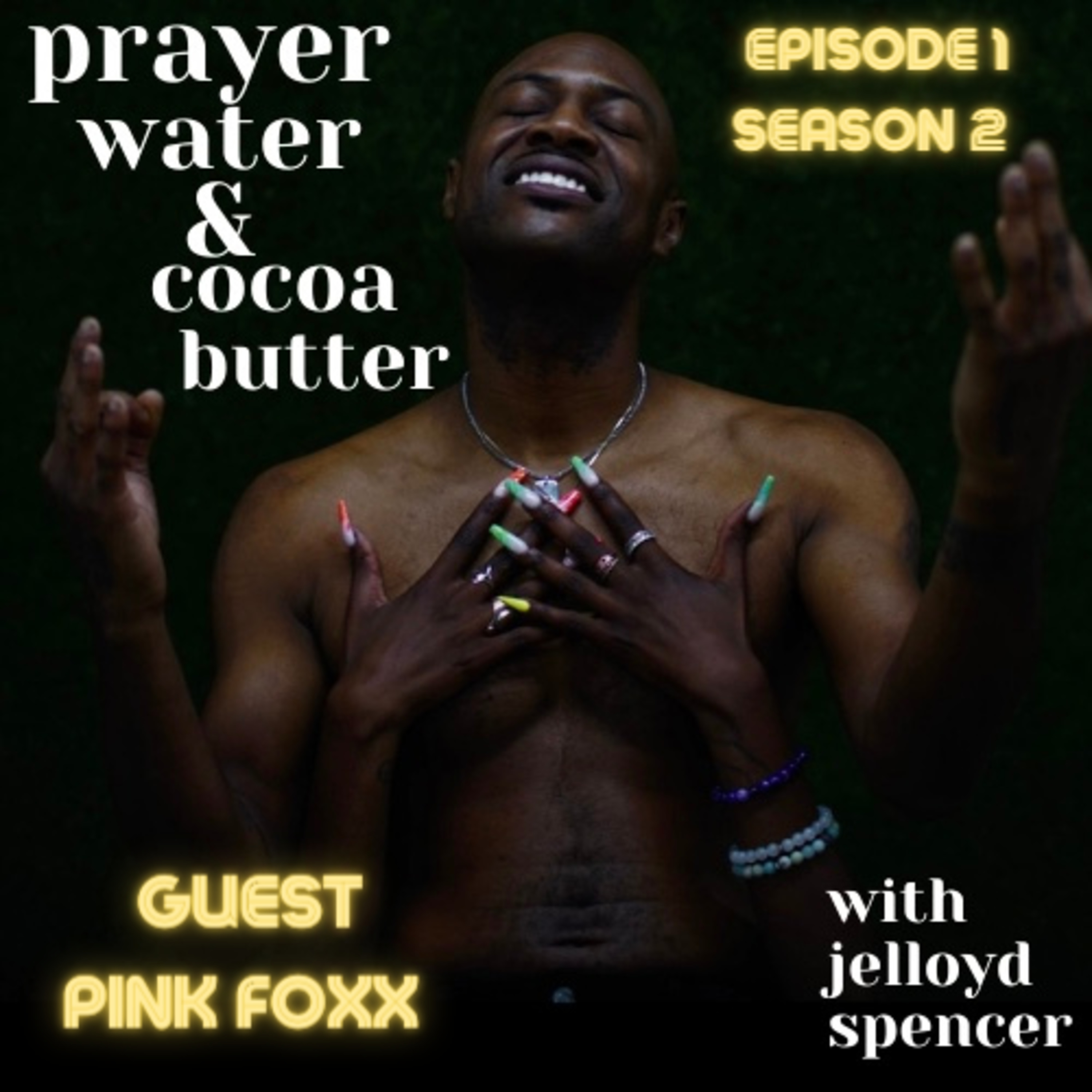Prayer, Water, and Cocoa Butter