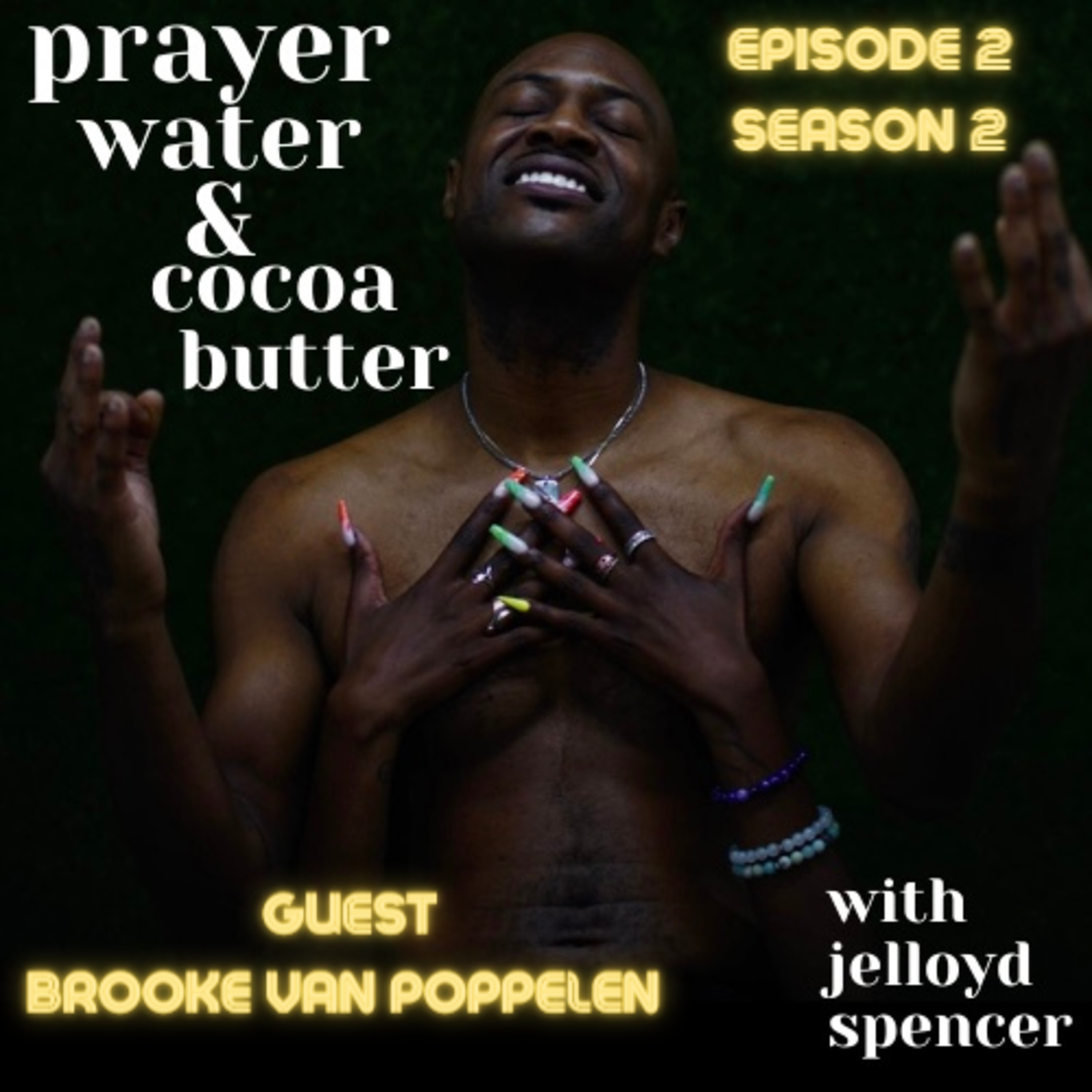 Prayer, Water, and Cocoa Butter