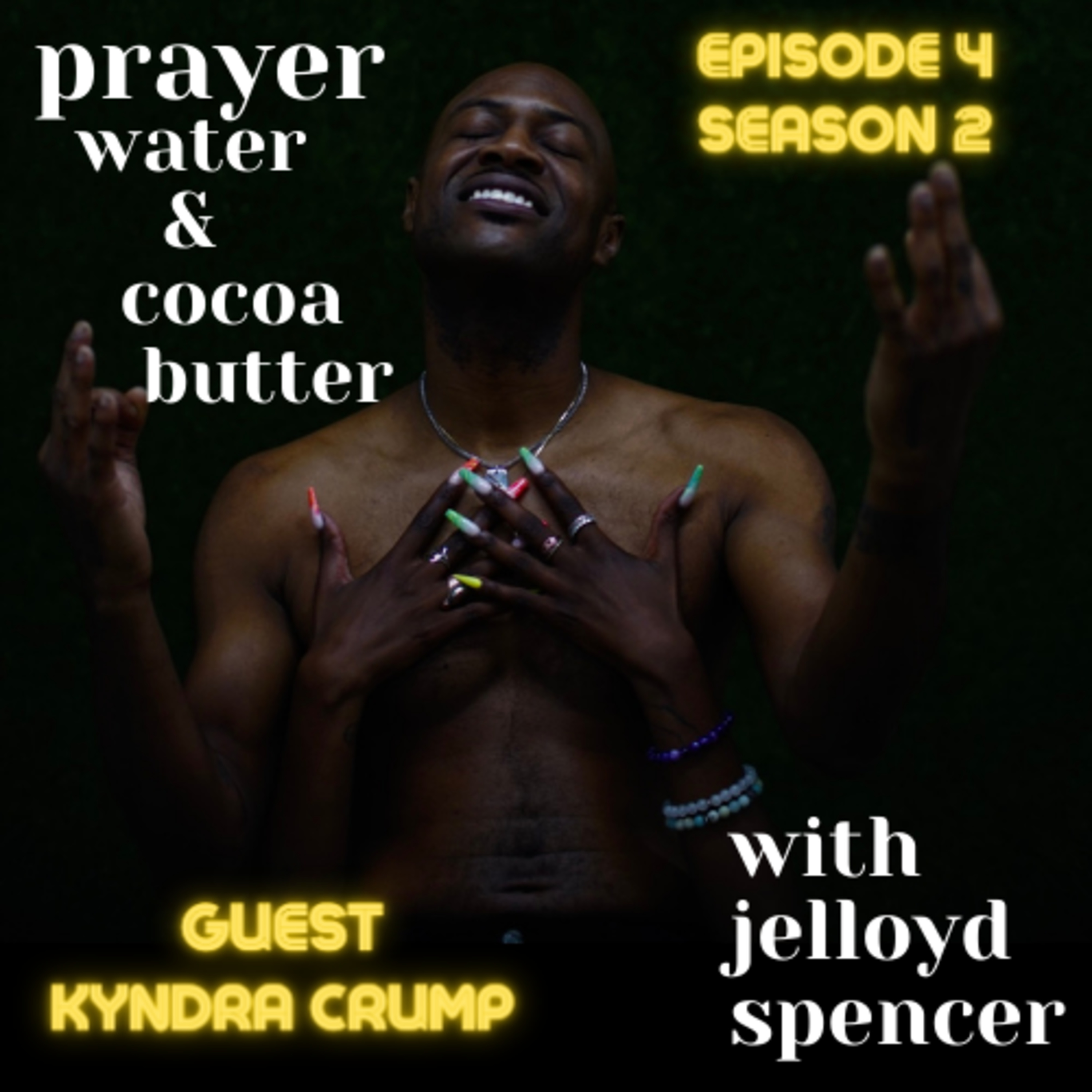 Prayer, Water, and Cocoa Butter