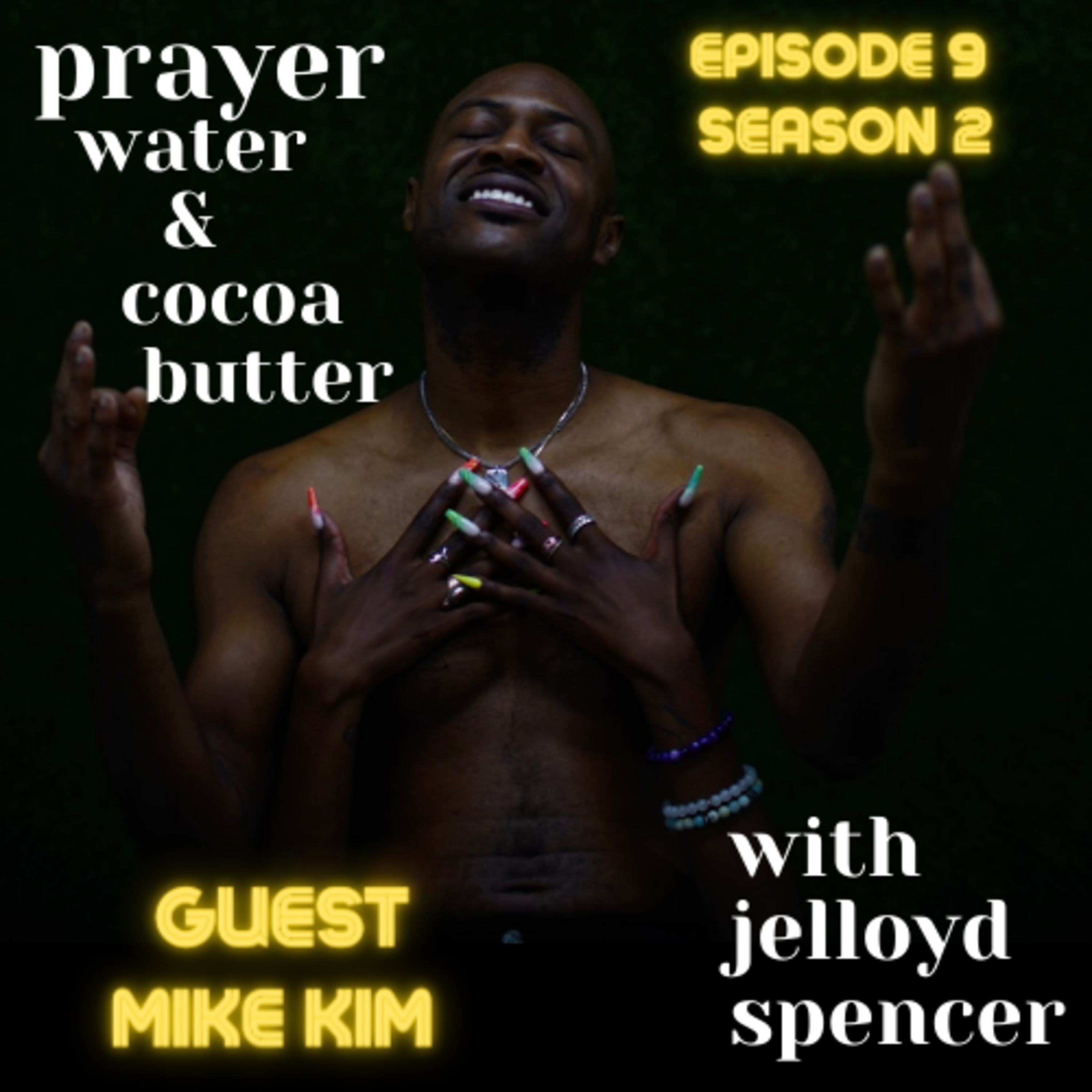 Prayer, Water, and Cocoa Butter