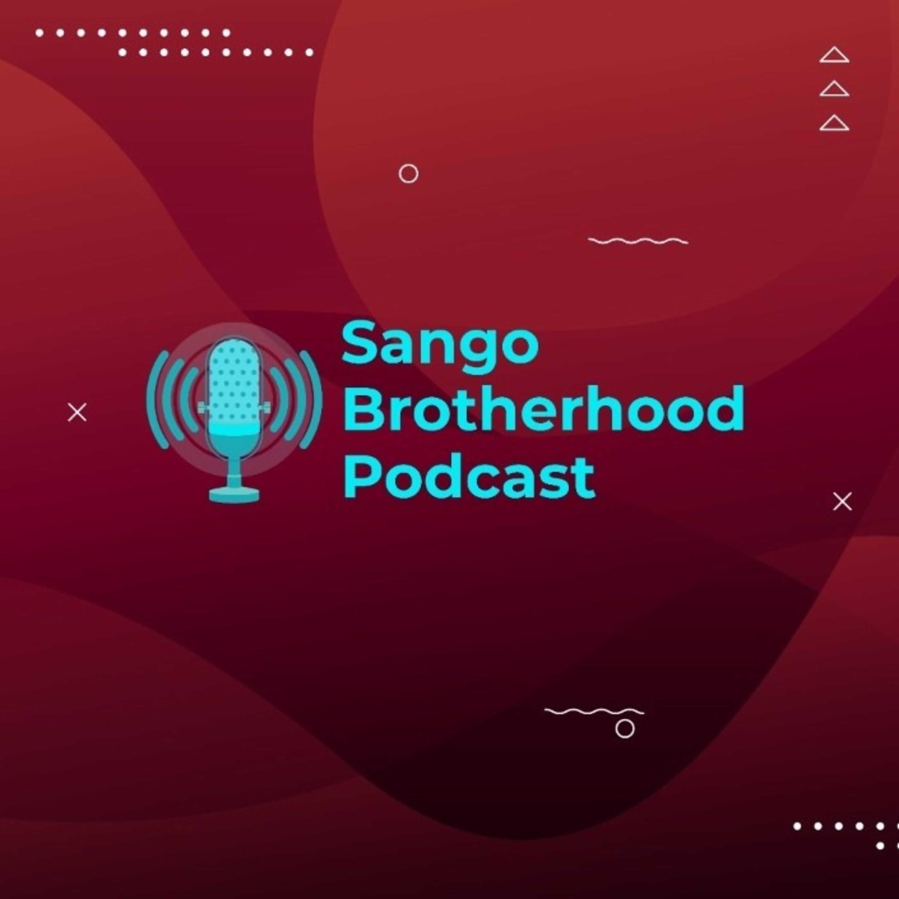 Sango Brotherhood Podcast