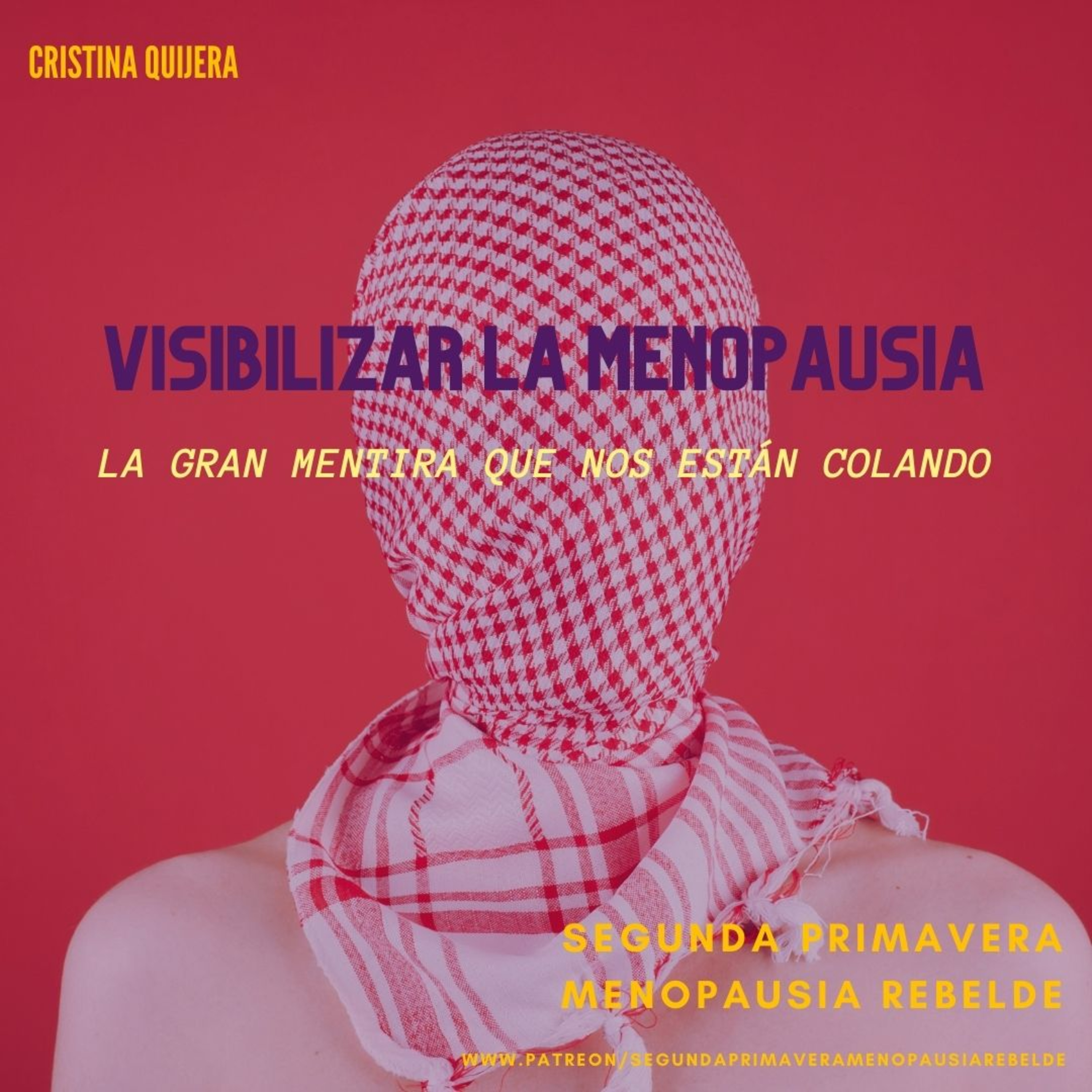 SEGUNDA PRIMAVERA, CUERPO Y AUTONOMÍA PARA UNA MENOPAUSIA REBELDE, UN PROYECTO DE CRISTINA QUIJERA