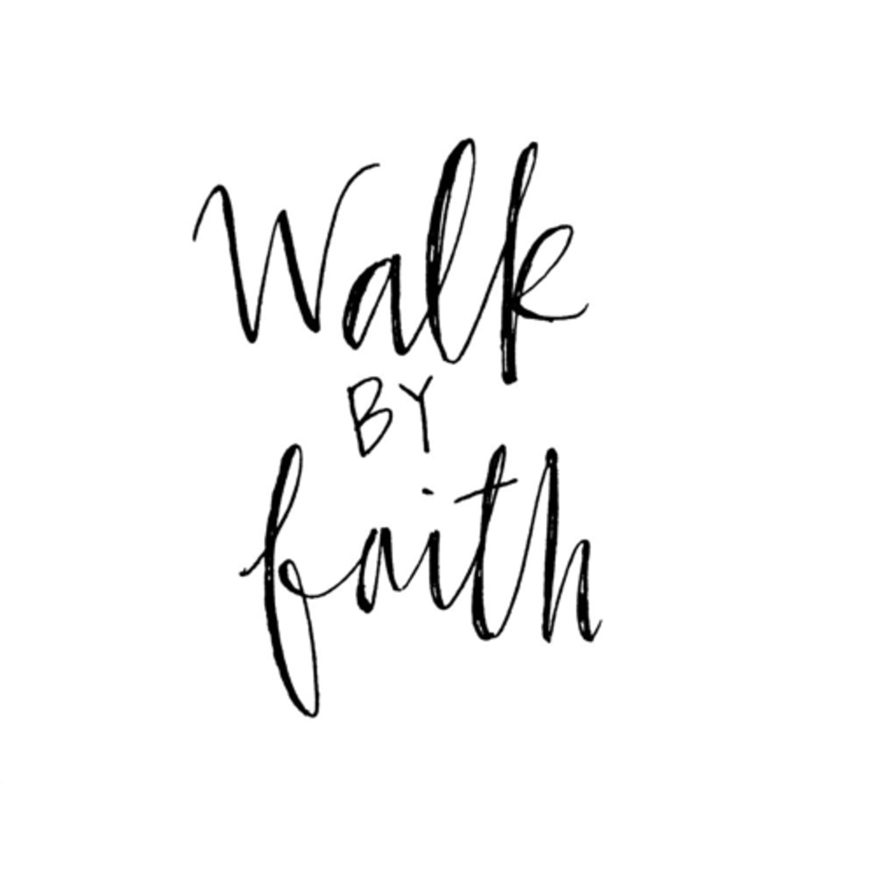 Walk By Faith