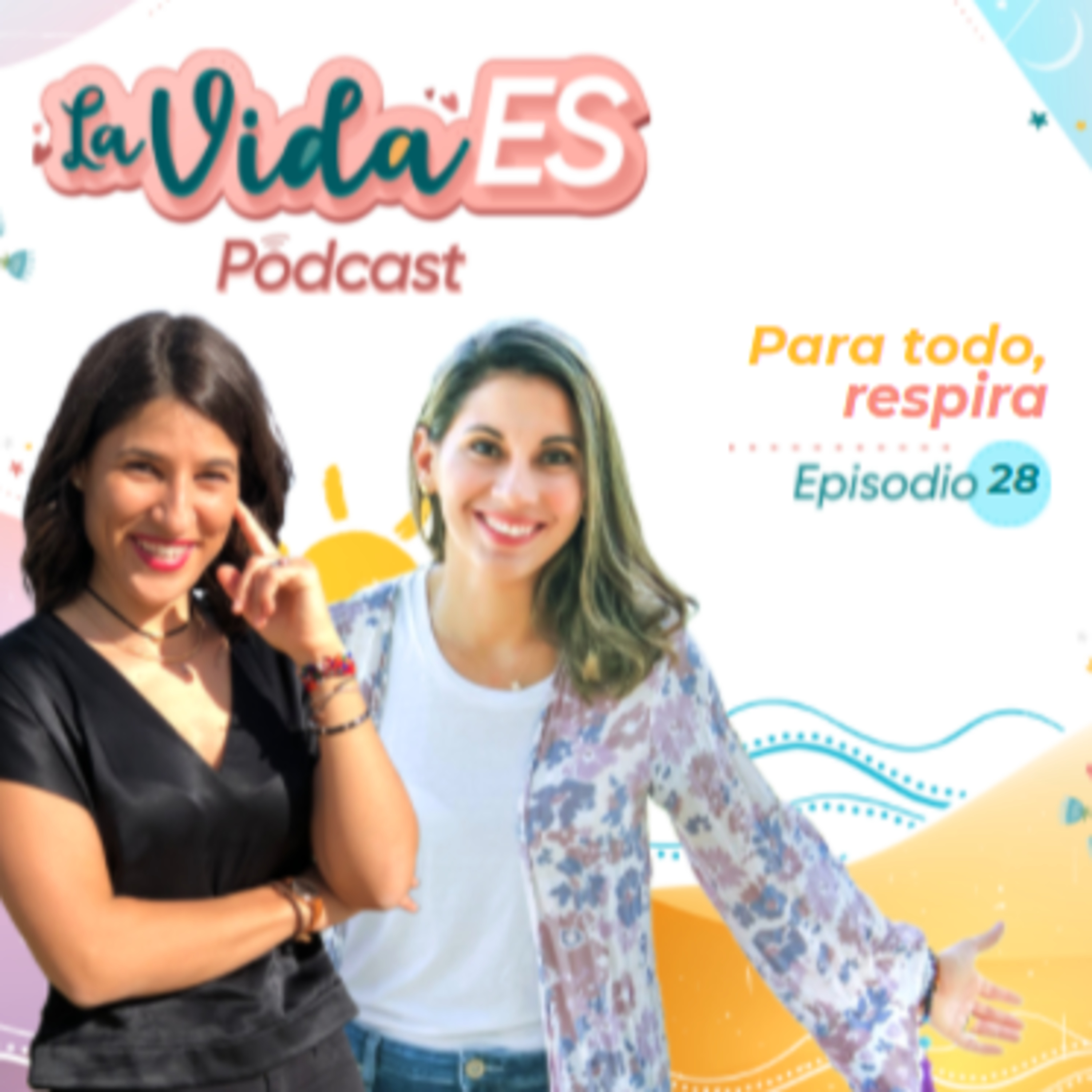 La vida ES |El podcast de Mónica Rodríguez y Ainoa Cuberos