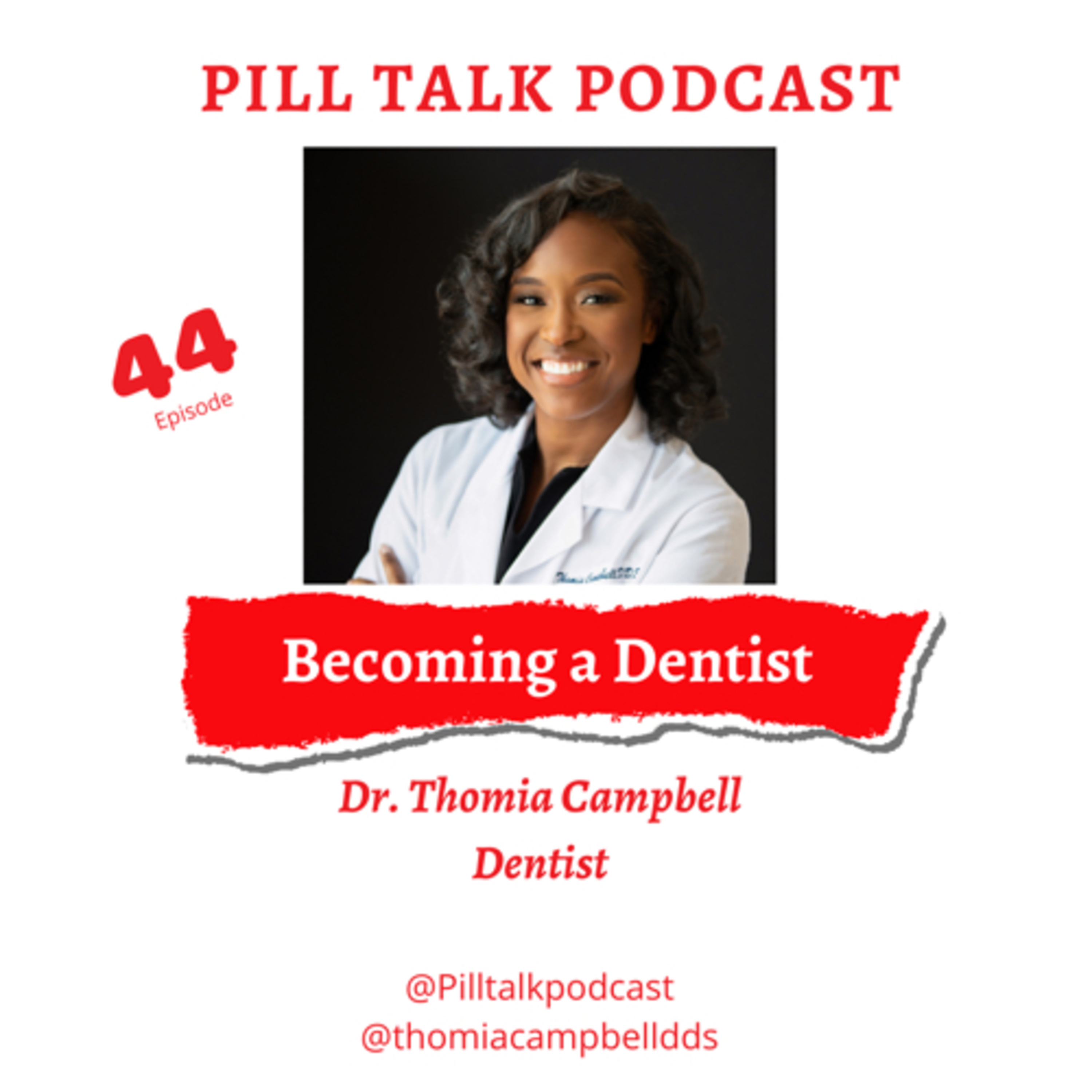 Ep.44: Becoming a Dentist with Dr. Thomia Campbell  episode artwork