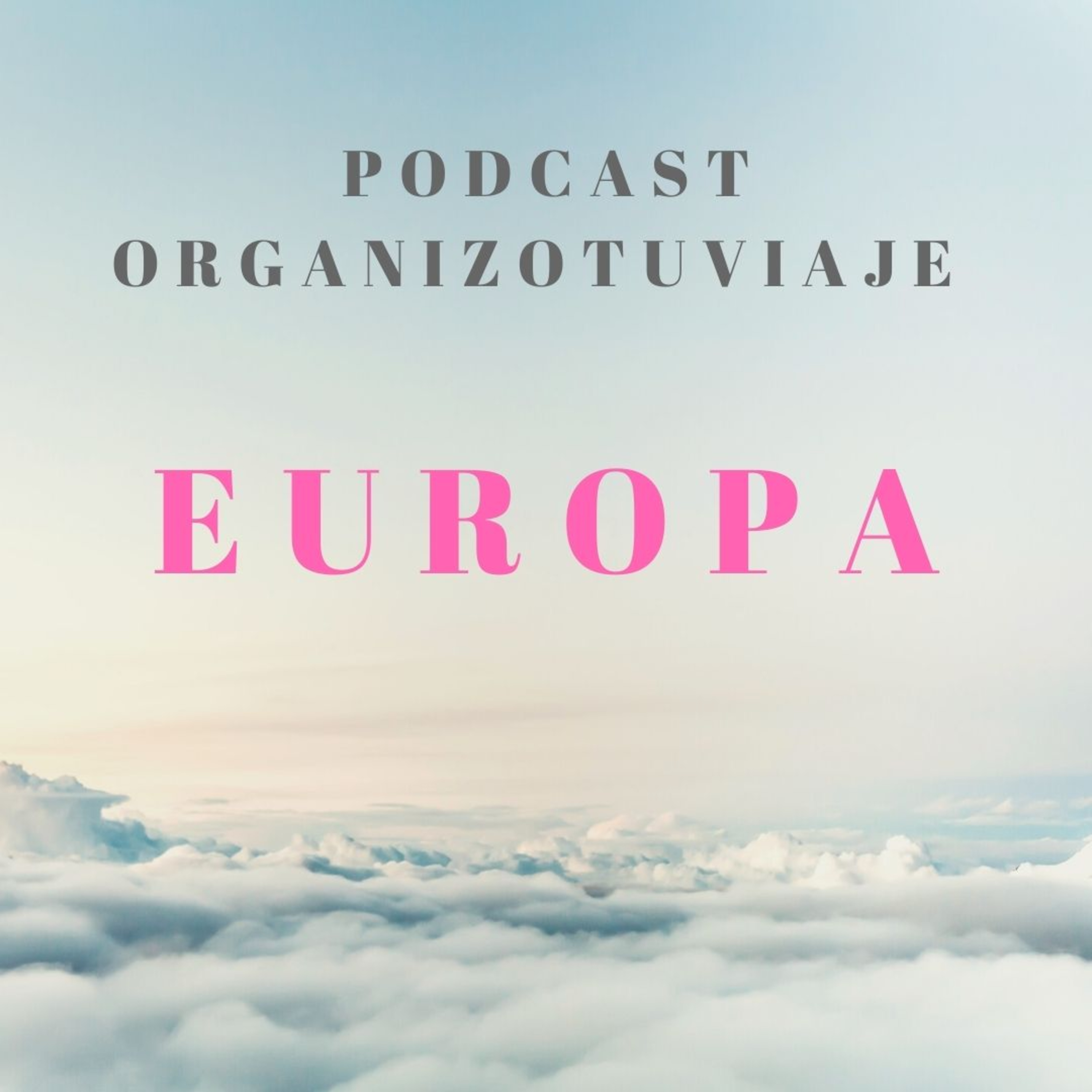 Podcast de viajes Organizotuviaje. Guías para organizar un viaje y consejos para viajar por libre🌏