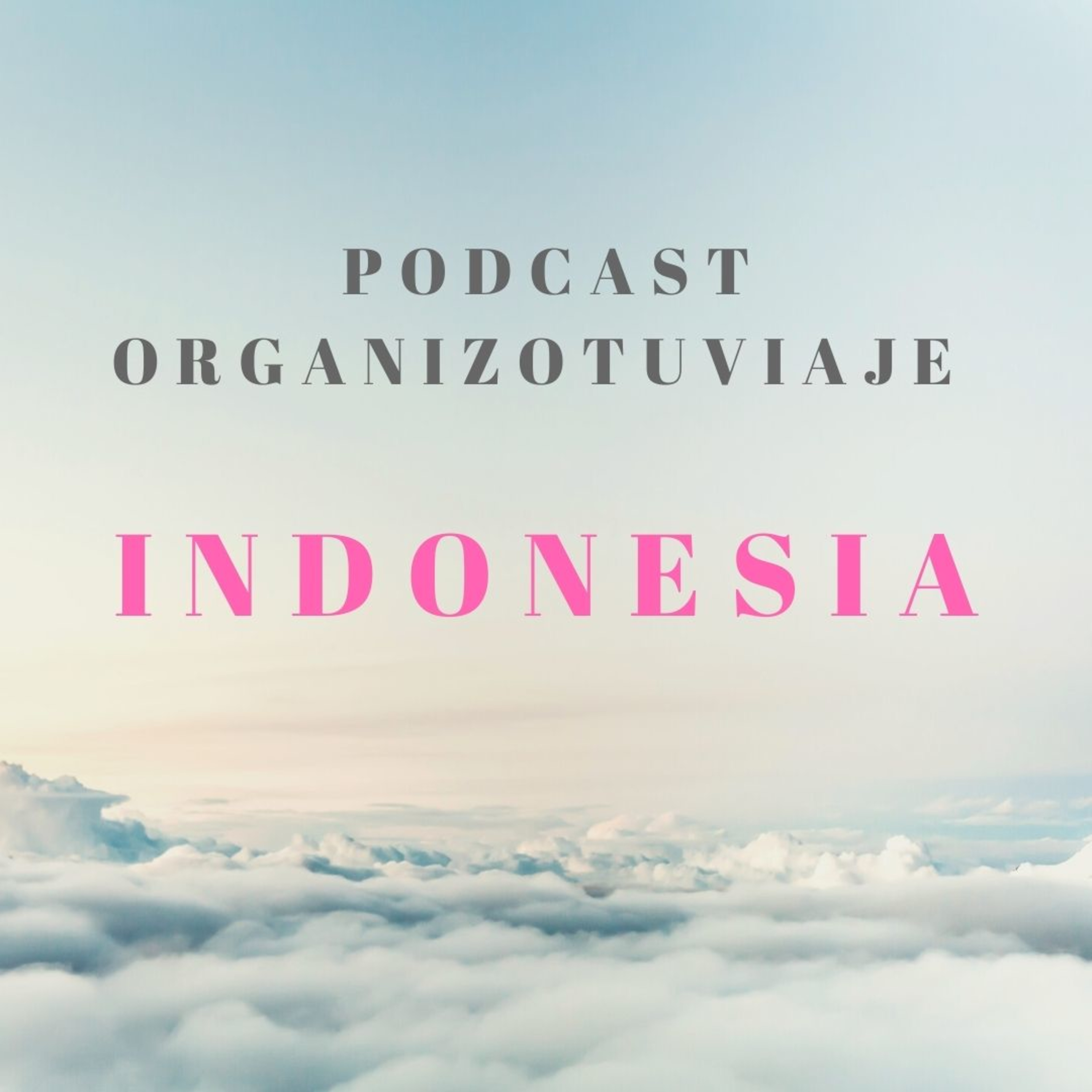 Podcast de viajes Organizotuviaje. Guías para organizar un viaje y consejos para viajar por libre🌏