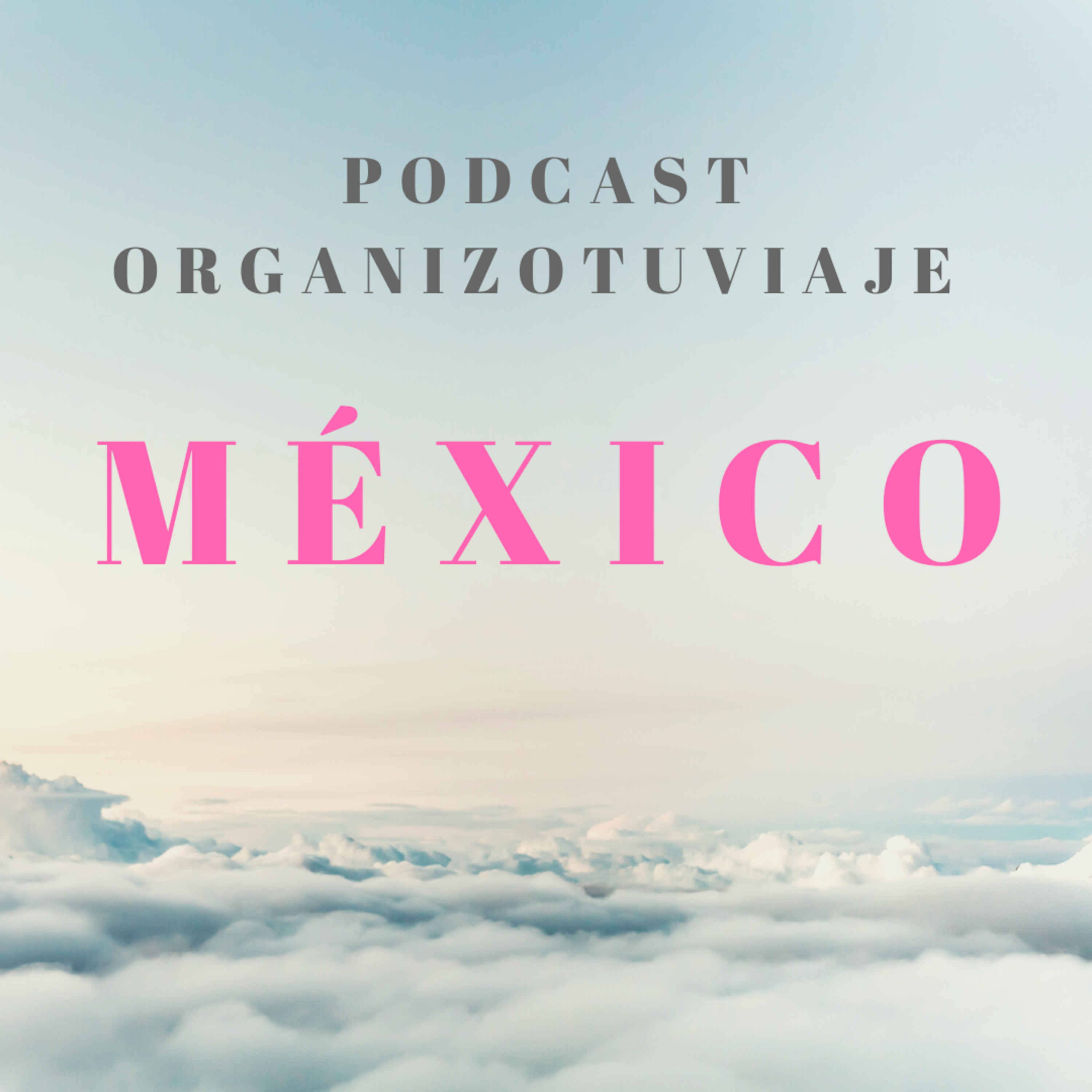 Podcast de viajes Organizotuviaje. Guías para organizar un viaje y consejos para viajar por libre🌏