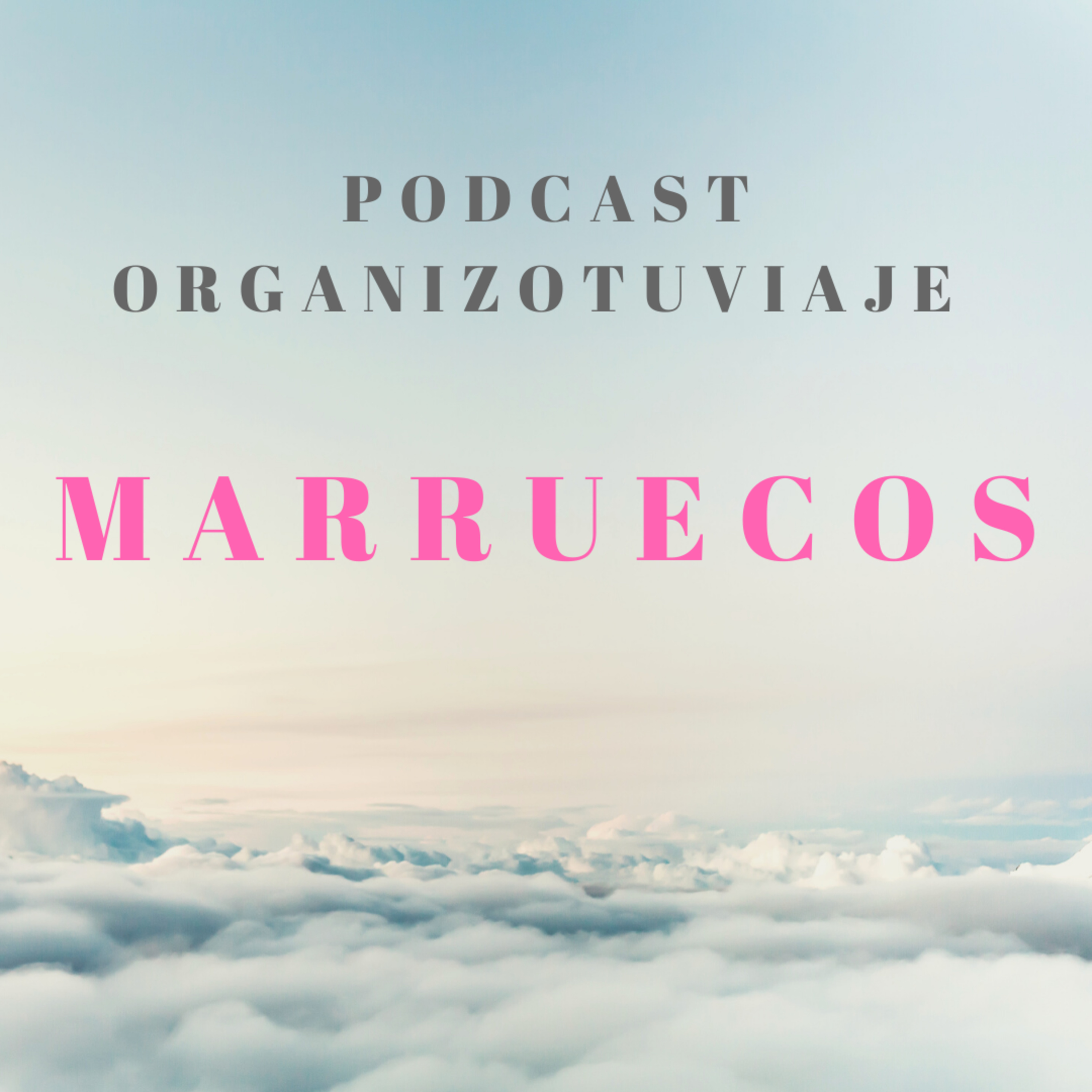 Podcast de viajes Organizotuviaje. Guías para organizar un viaje y consejos para viajar por libre🌏
