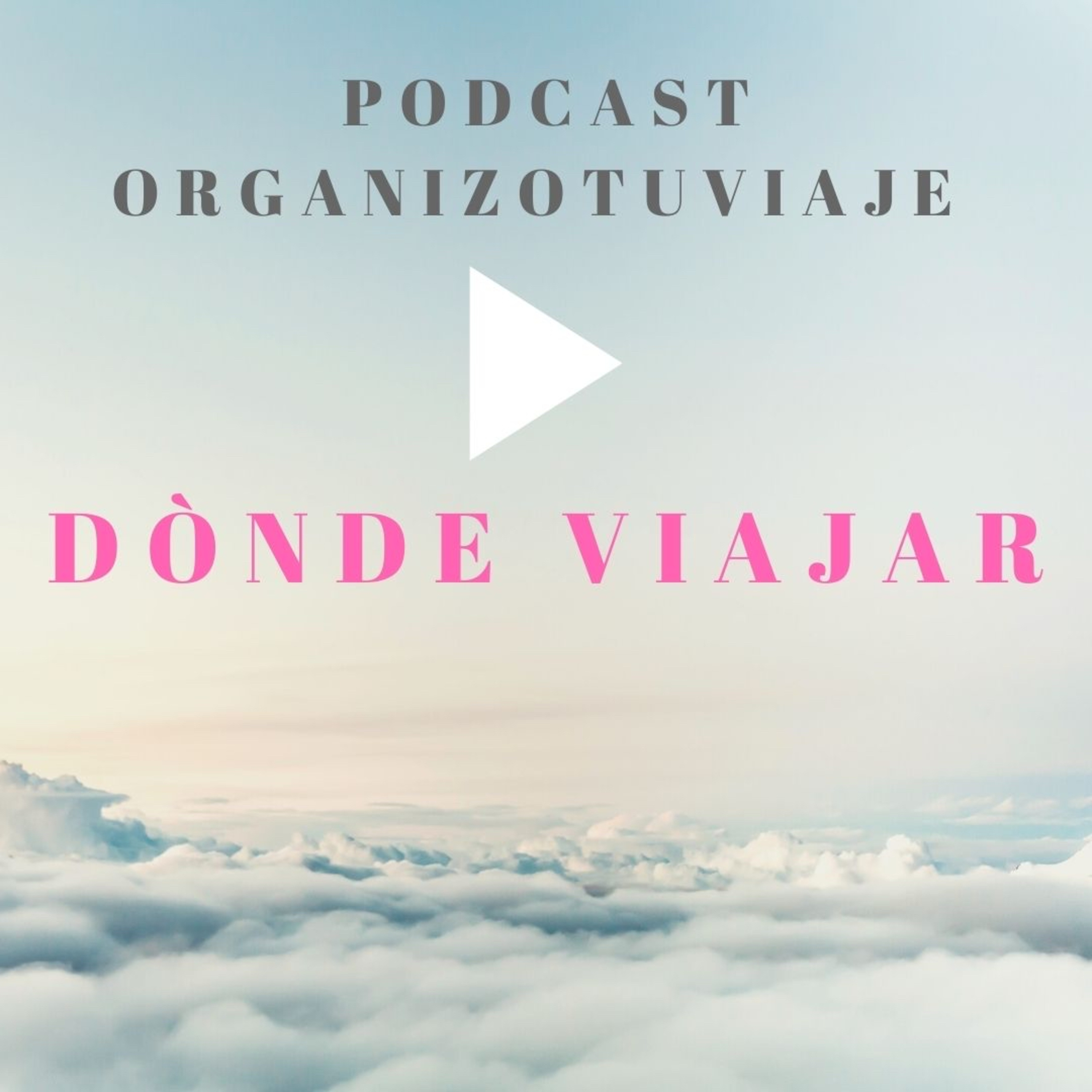 Podcast de viajes Organizotuviaje. Guías para organizar un viaje y consejos para viajar por libre🌏