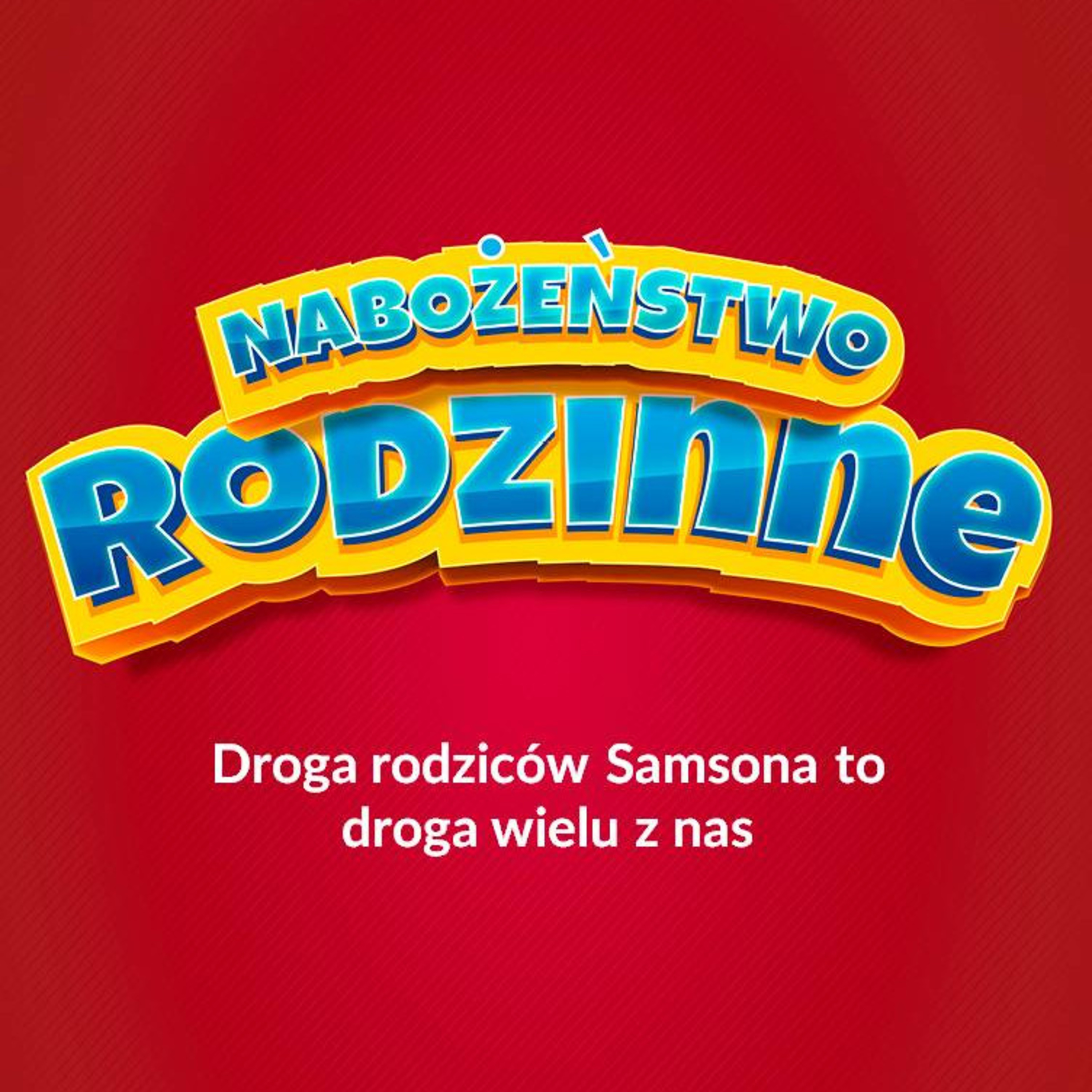 Droga rodziców Samsona to droga wielu z nas - pastor Kazimierz Barczuk episode artwork