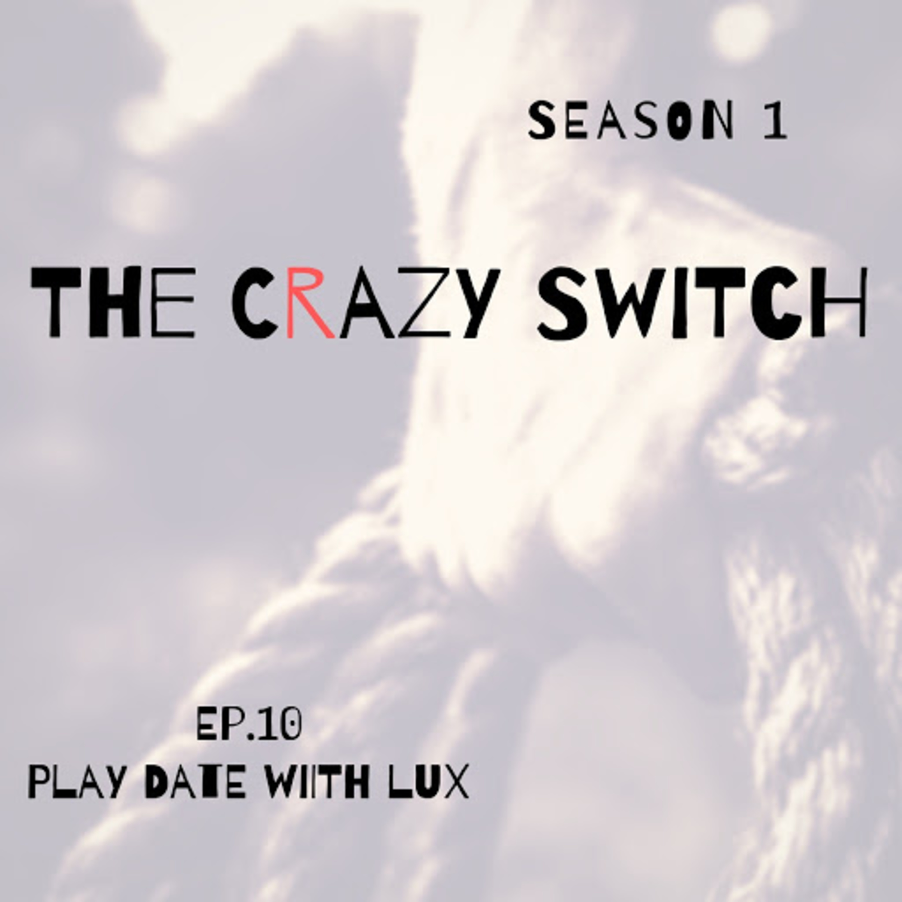The Crazy Switch - S01E10 - Playdate With Lux (feat. TrashPandaLux) The Crazy Switch - S01E10 - Playdate With Lux (feat. TrashPandaLux)