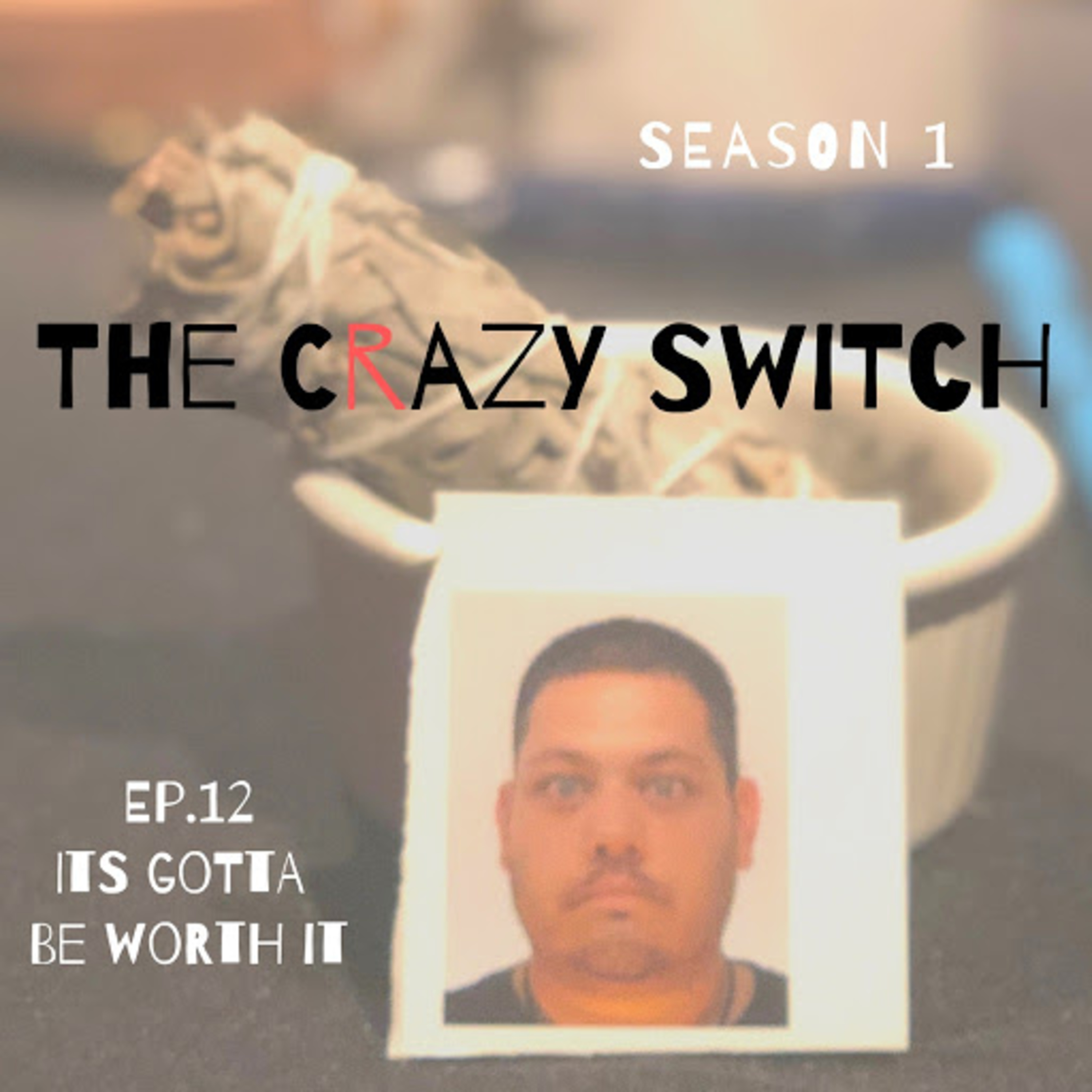 The Crazy Switch - S01E12 - It's Gotta Be Worth It The Crazy Switch - S01E12 - It's Gotta Be Worth It