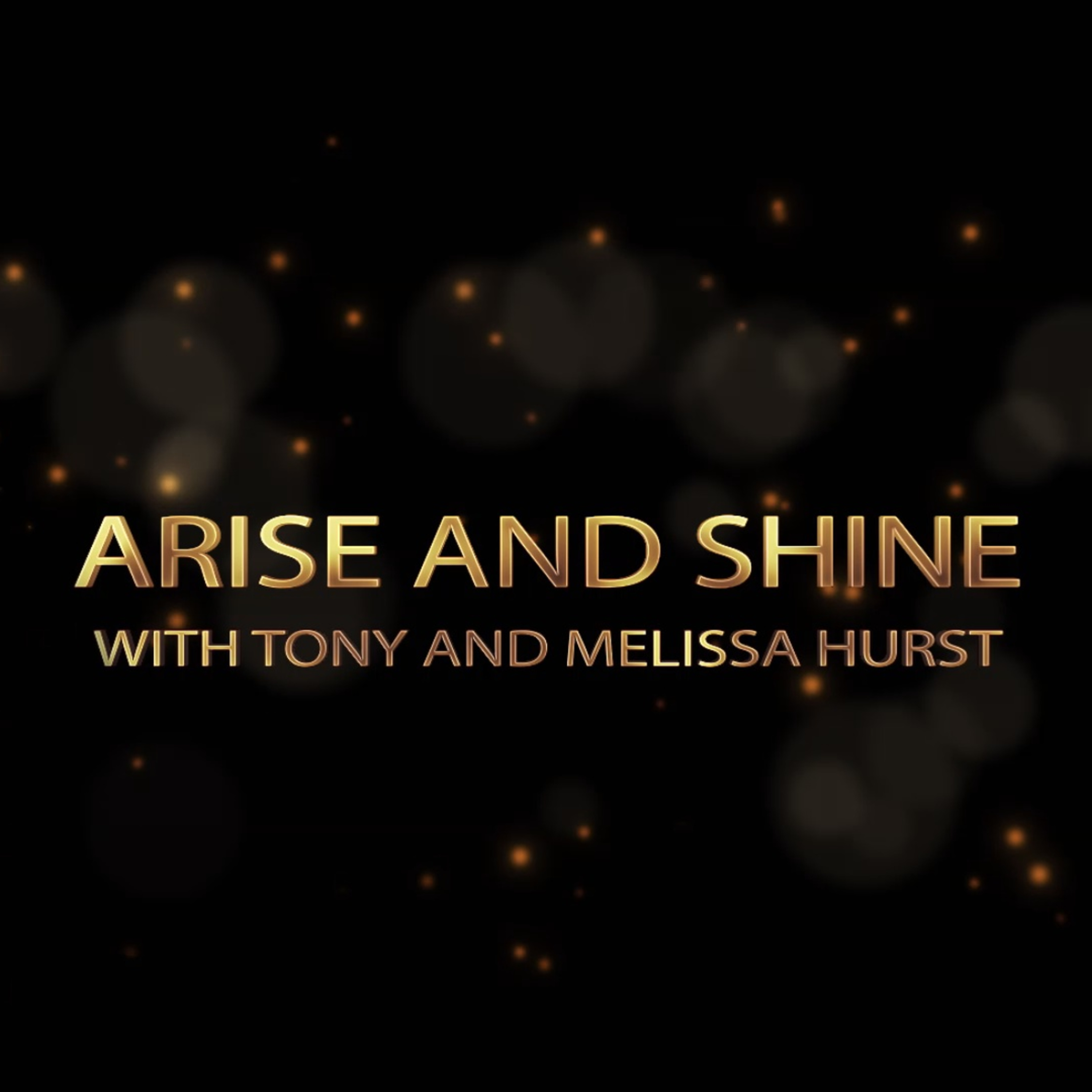 Arise and Shine #6 "7 Principles for Answered Prayer part 3"
