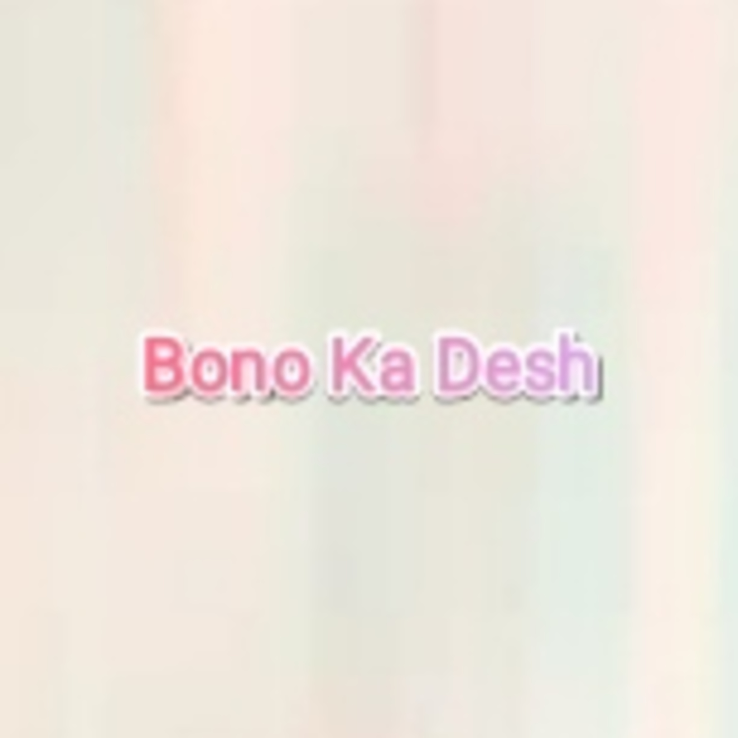 Bono Ka Desh