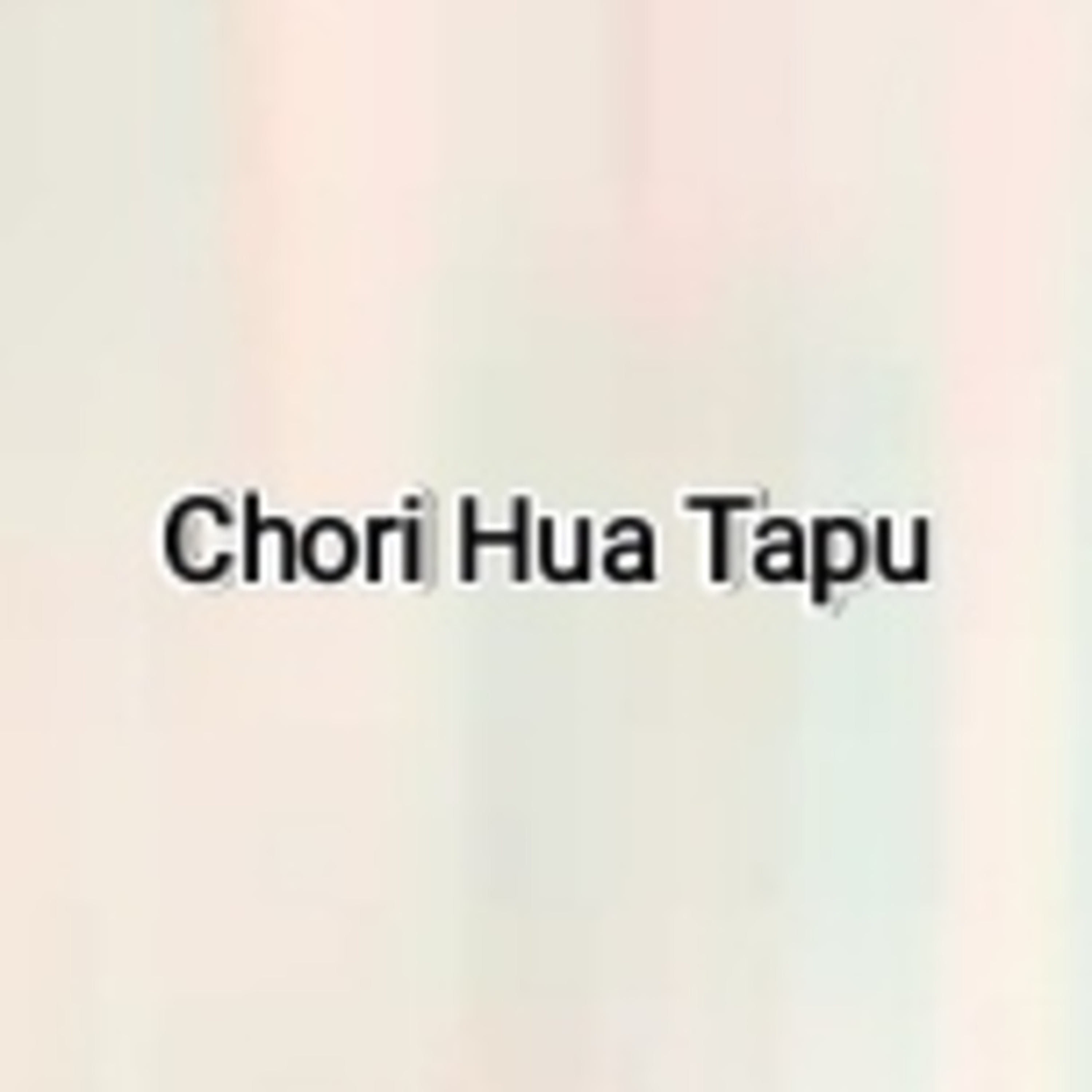 Chori Hua Tapu