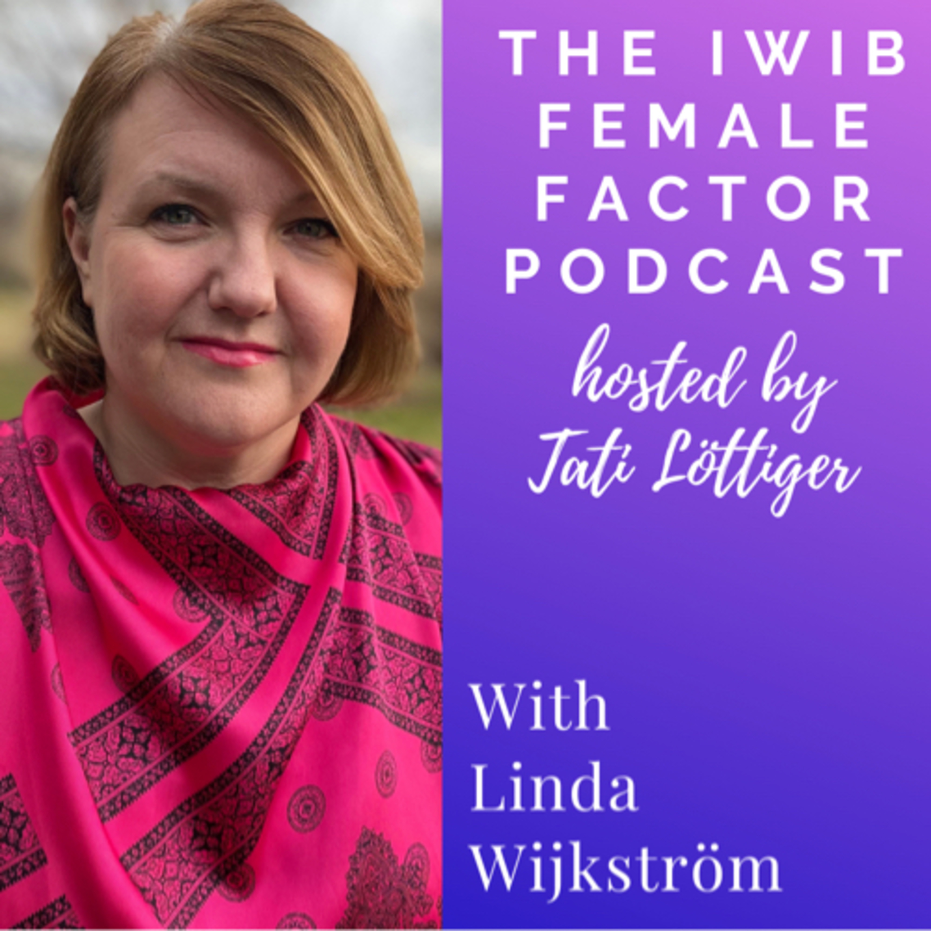 The IWIB Female Factor Podcast