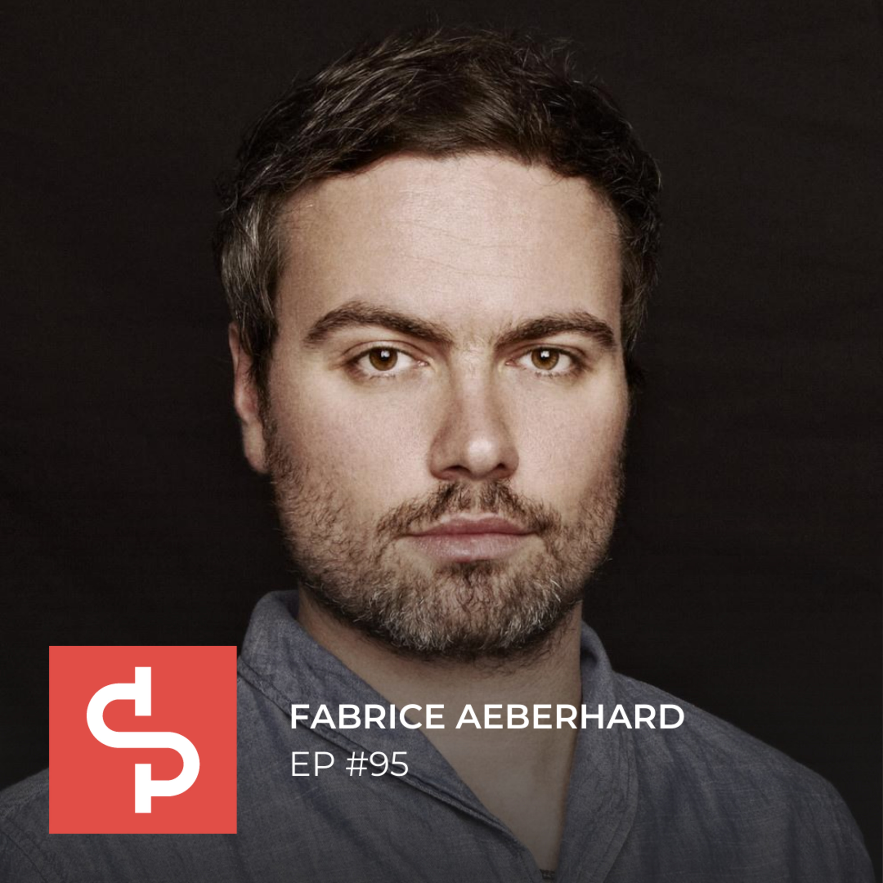 EP #95 - Fabrice Aeberhard: Building Brands That Last