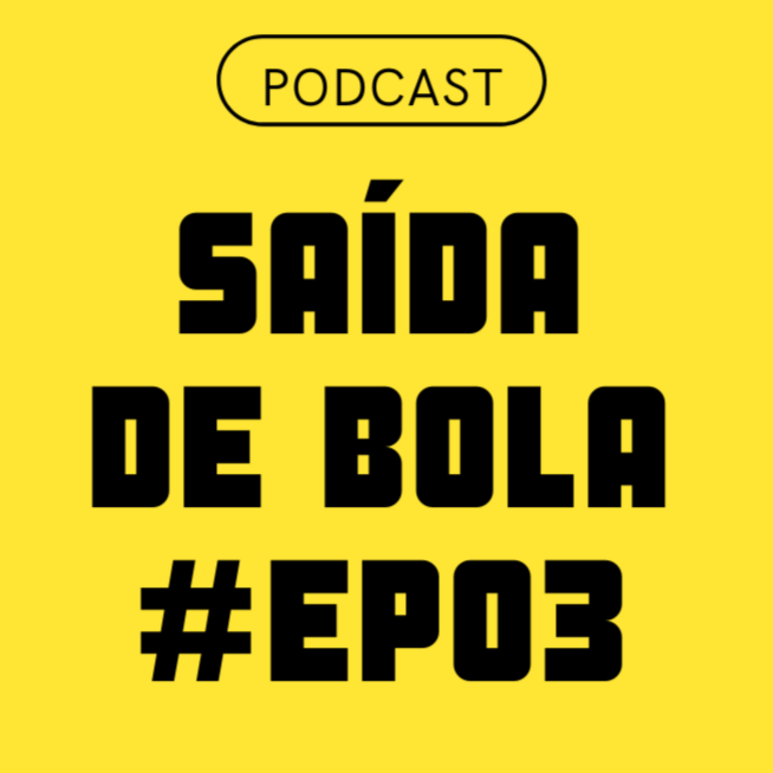 Podcast Saída de Bola