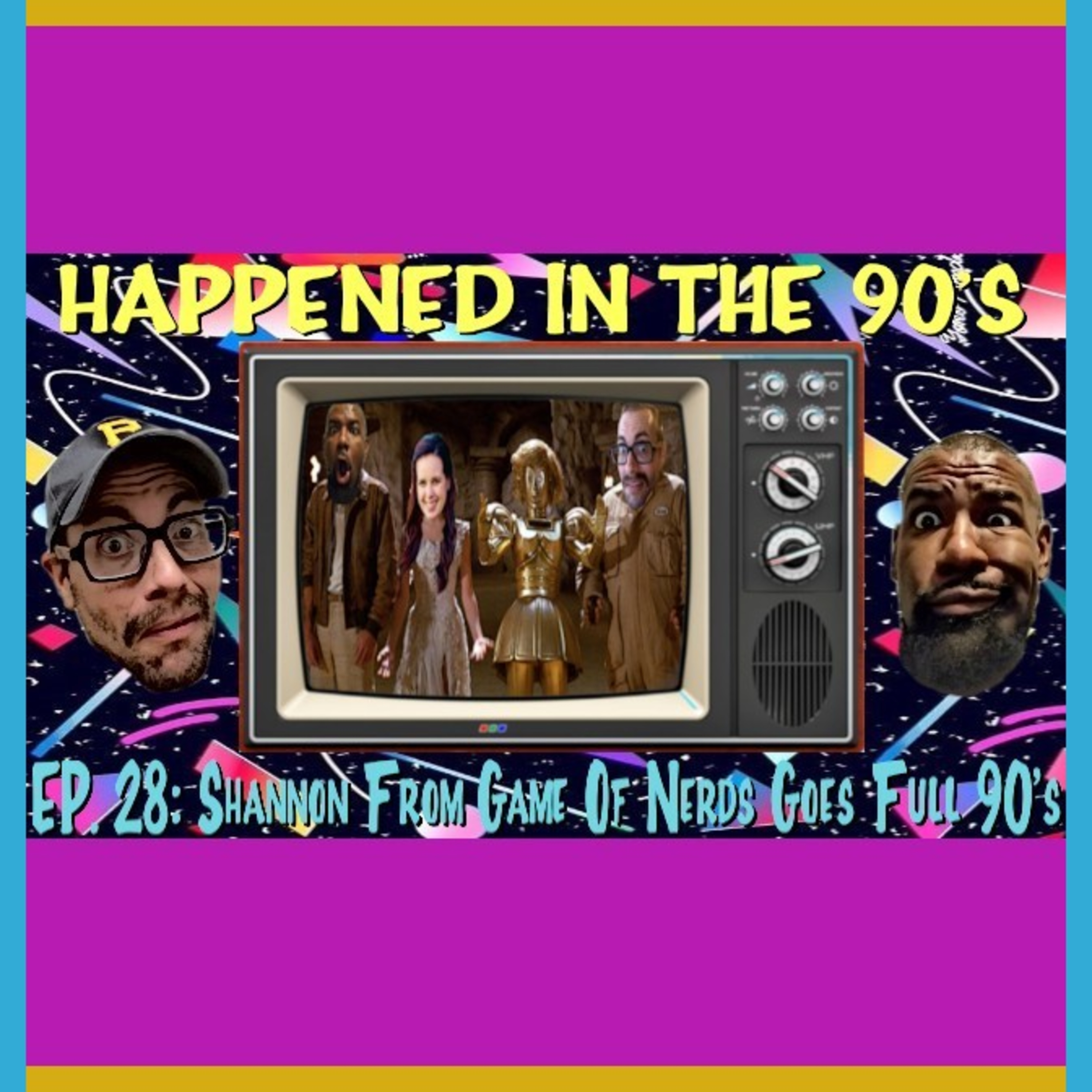 Ep. 28: Shannon From Game of Nerds Goes Full 90s | Happened In The 90's episode artwork