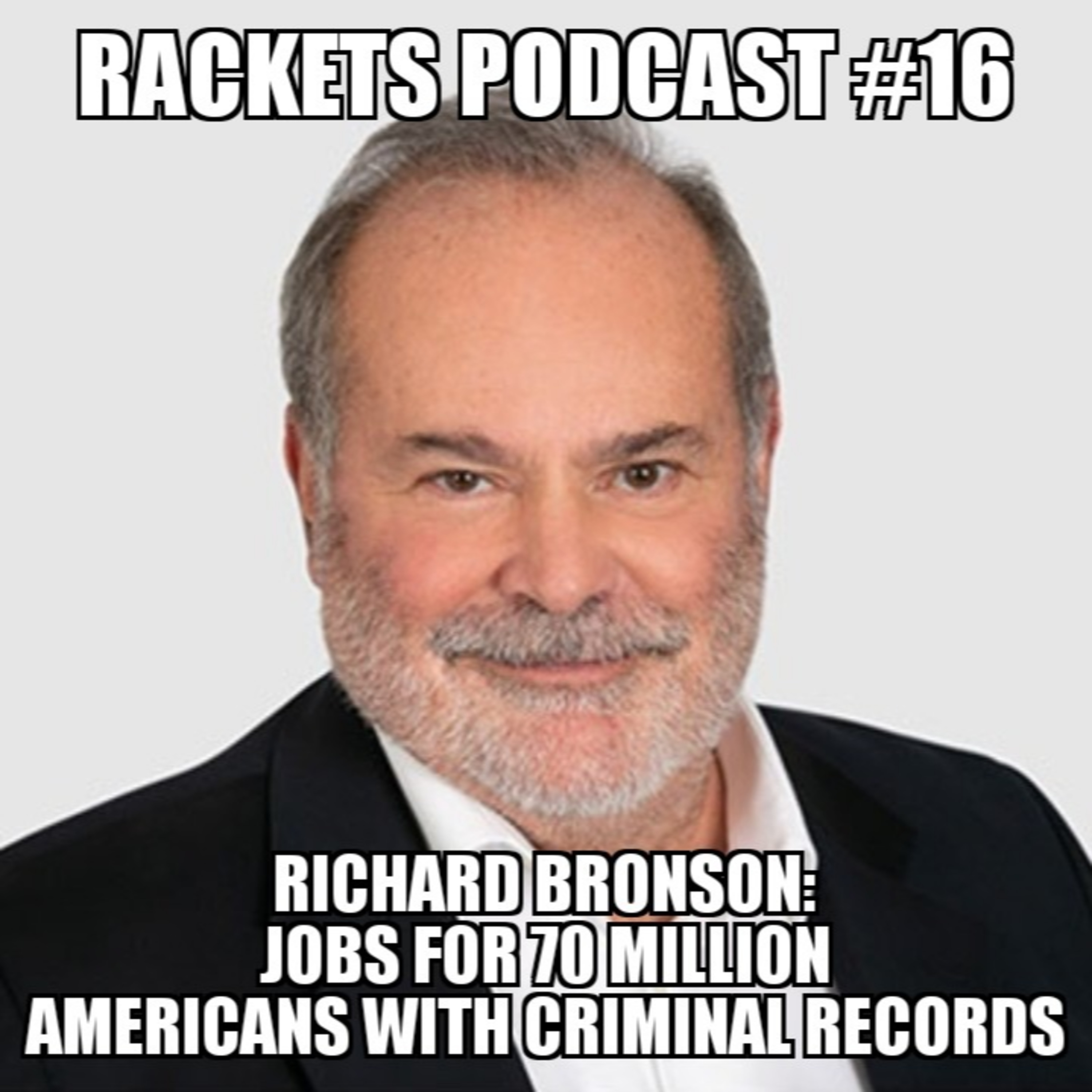 Richard Bronson - Employment for 70 Million Americans with Criminal Records