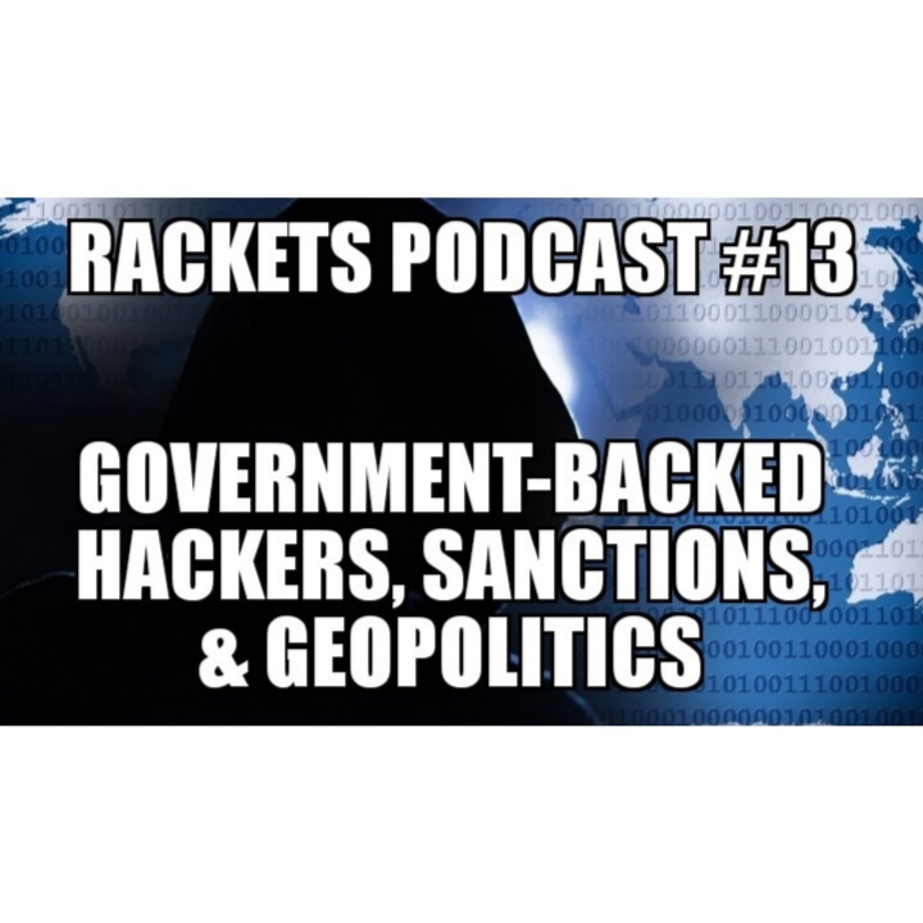 Government-Backed Hackers, Sanctions, & Geopolitics