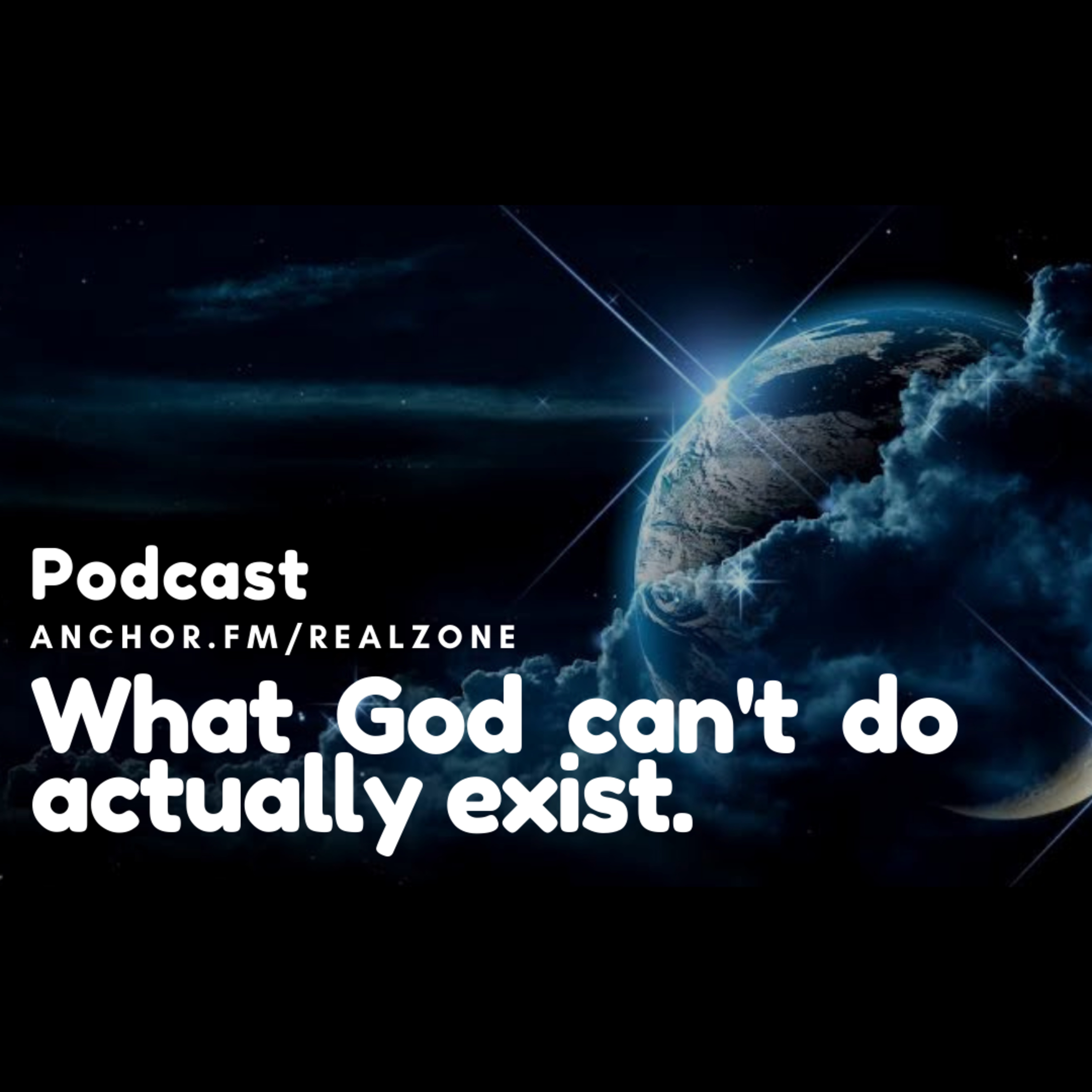 What God can't do actually exist.  episode artwork